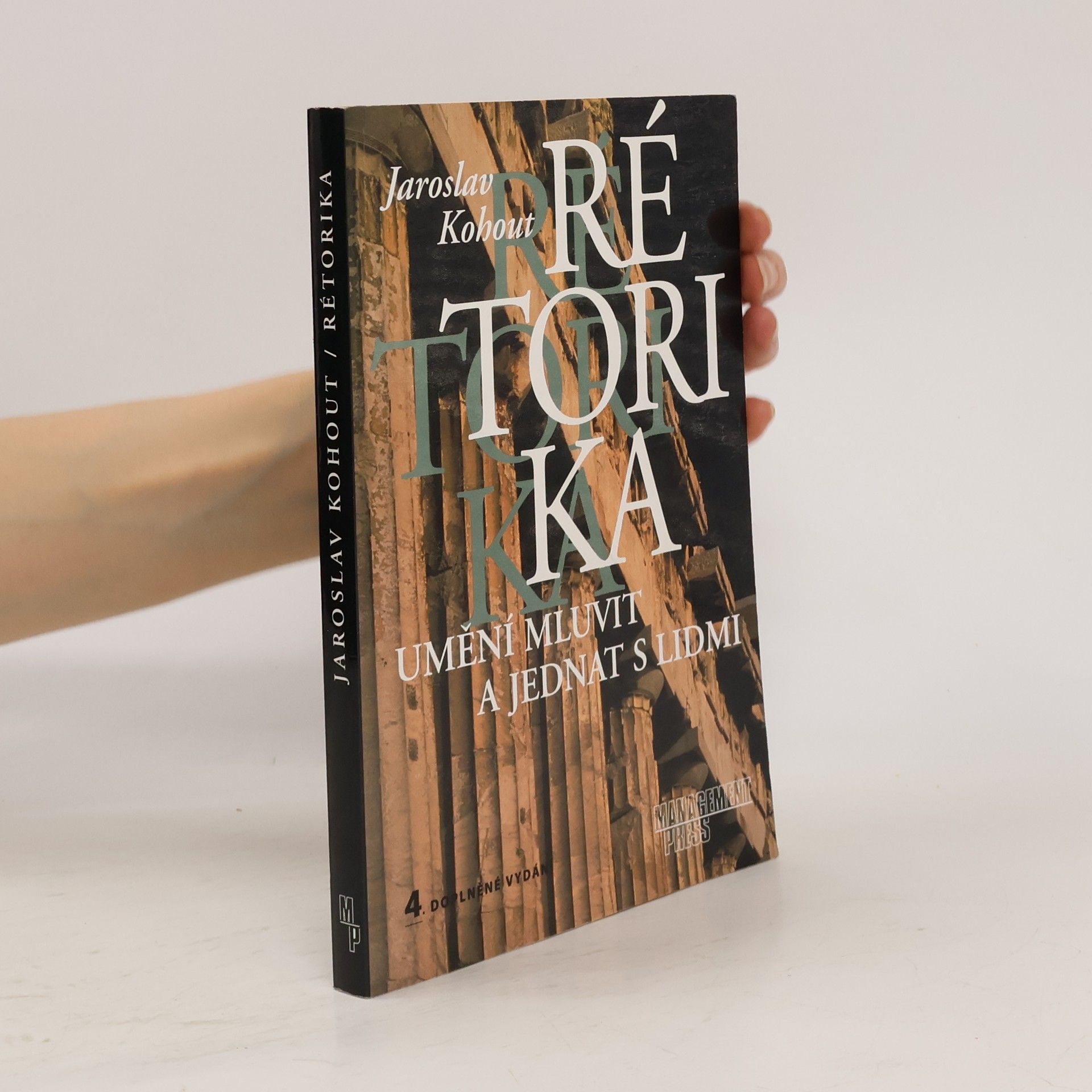 Jaroslav Kohout Rétorika – umění mluvit a jednat s lidmi