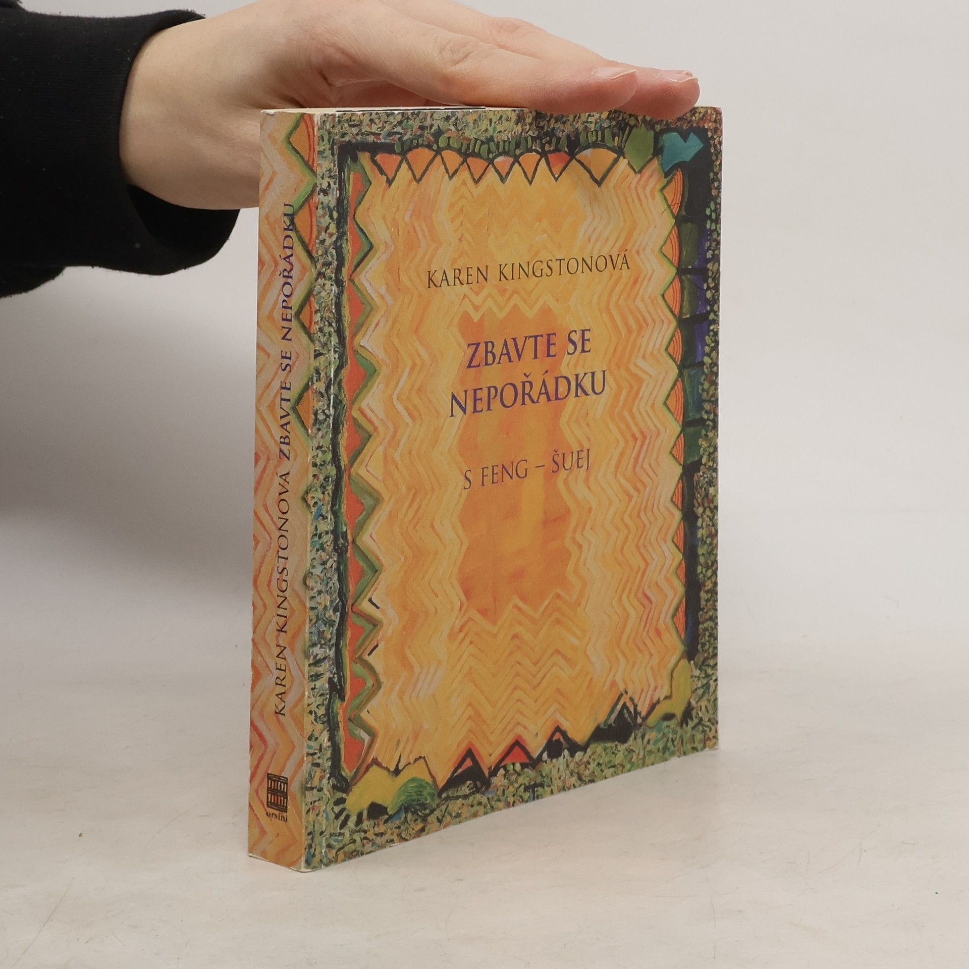 Karen Kingston Zbavte se nepořádku s feng-šuej