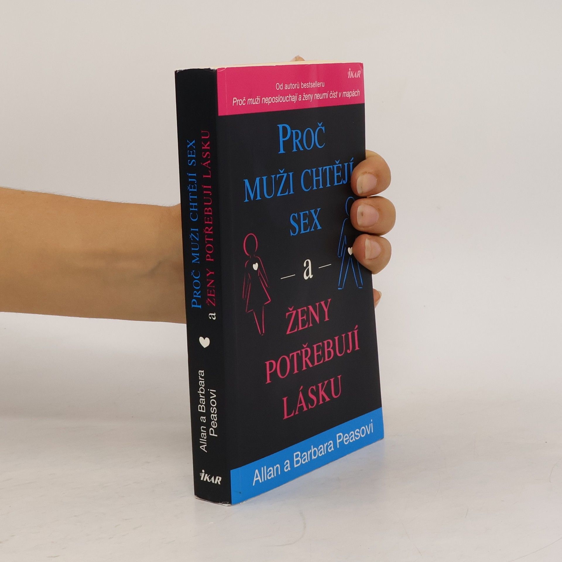 Allan Pease Proč muži chtějí sex a ženy potřebují lásku