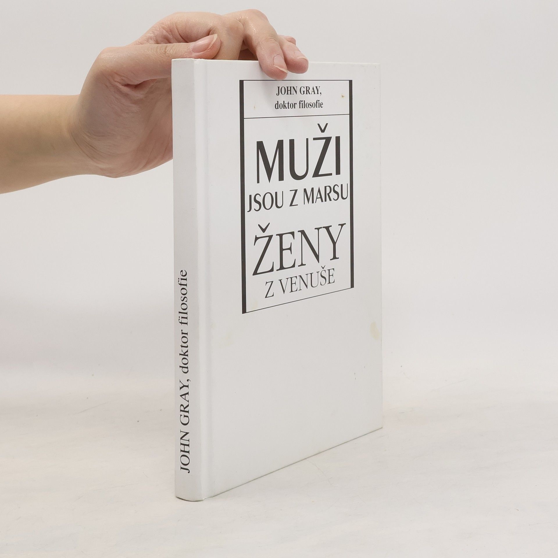 John Gray Muži jsou z Marsu ženy s Venuše