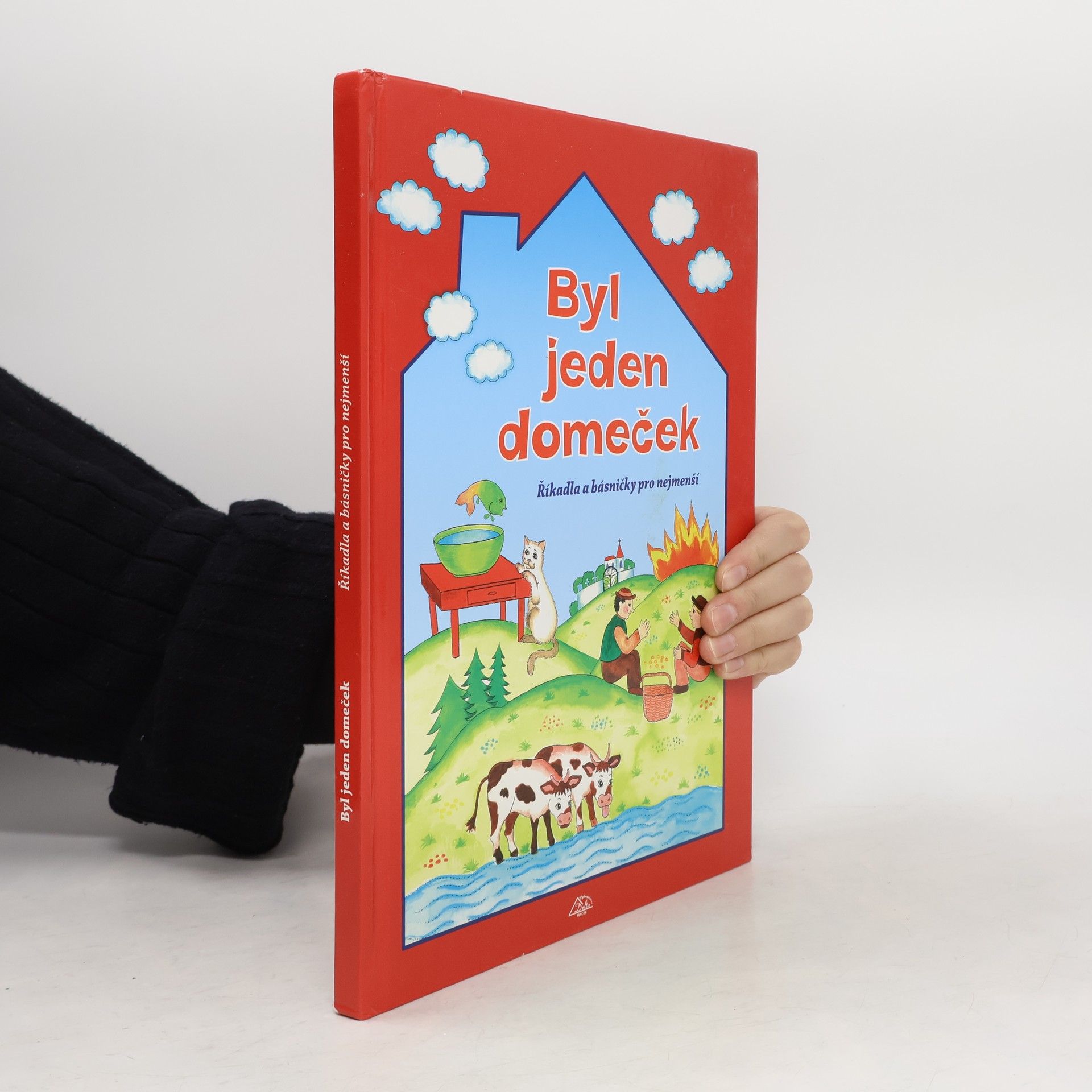 Byl jeden domeček : říkadla a básničky pro nejmenší