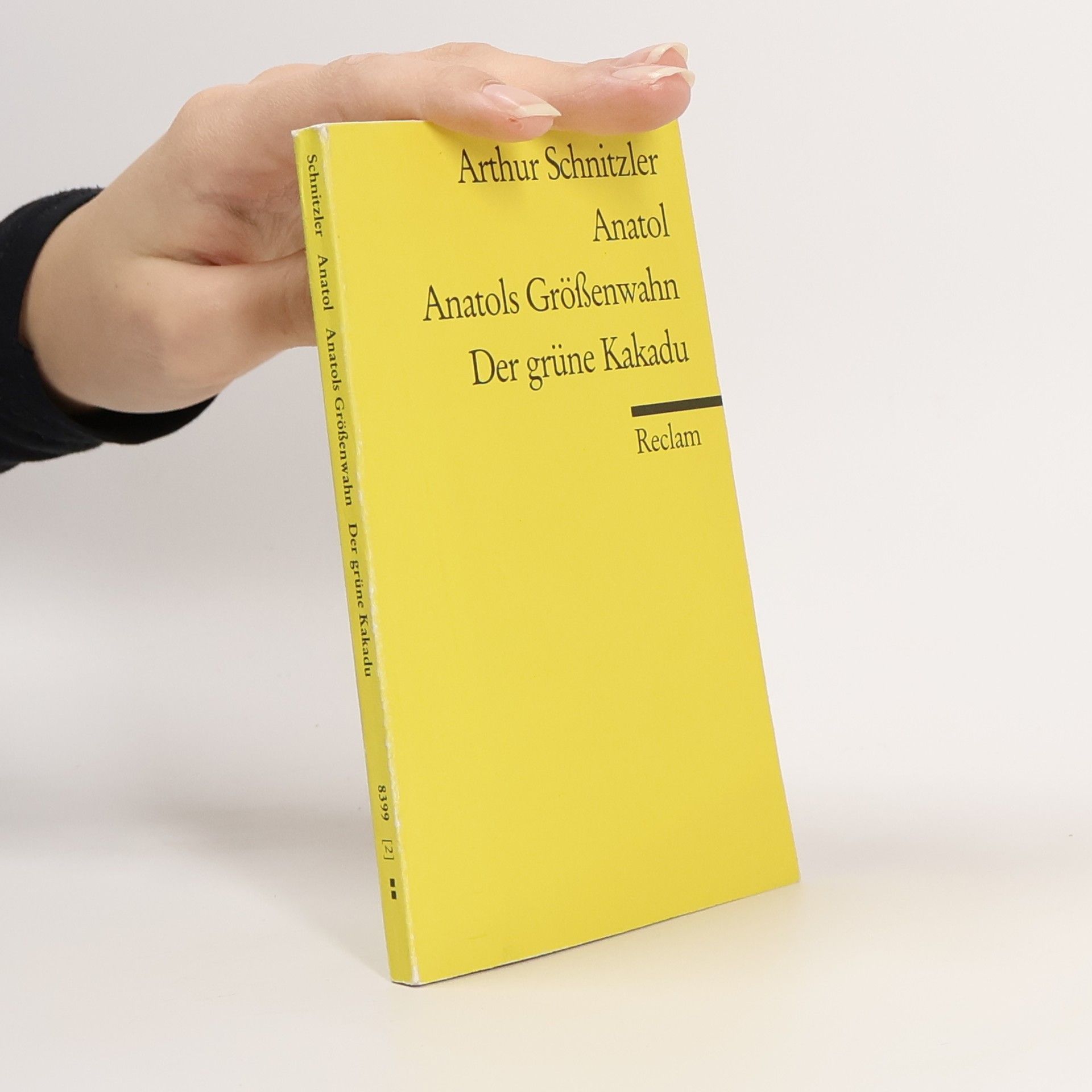 Arthur Schnitzler Anatol ; Anatols Grössenwahn ; Der grüne Kakadu