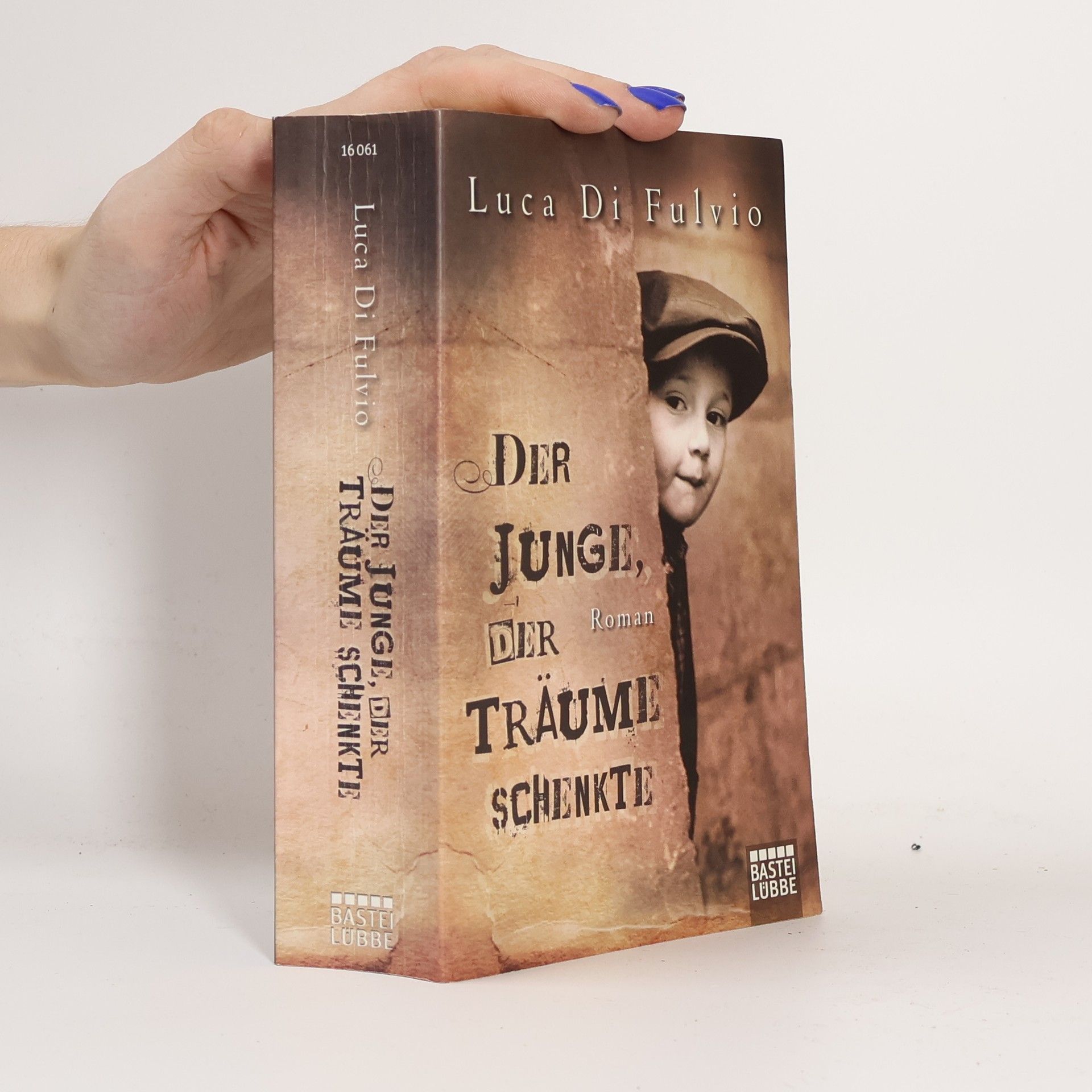 Luca Di Fulvio Der Junge, Der Traüme Schenkte