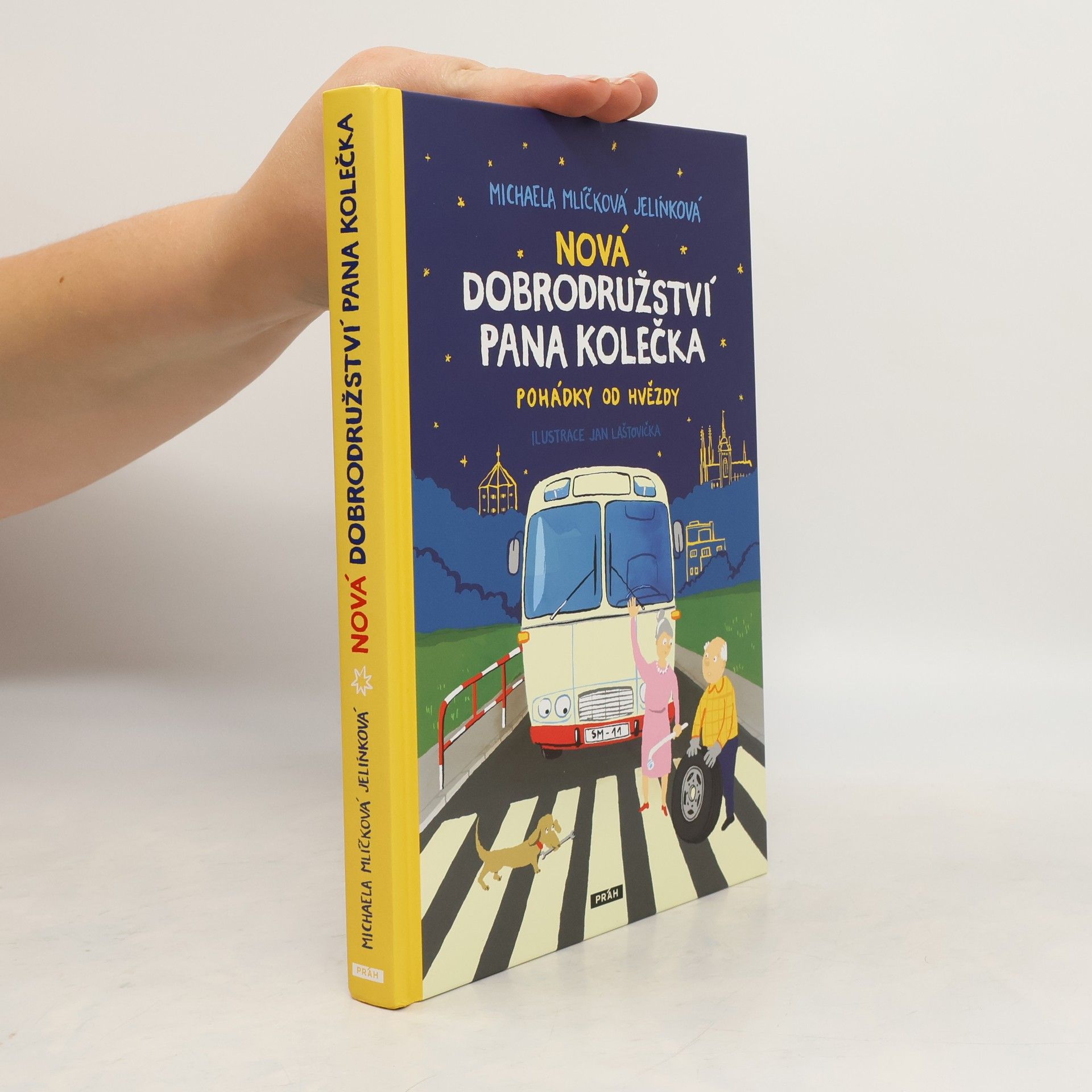 Michaela Mlíčková Jelínková Nová dobrodružství pana Kolečka : pohádky od Hvězdy