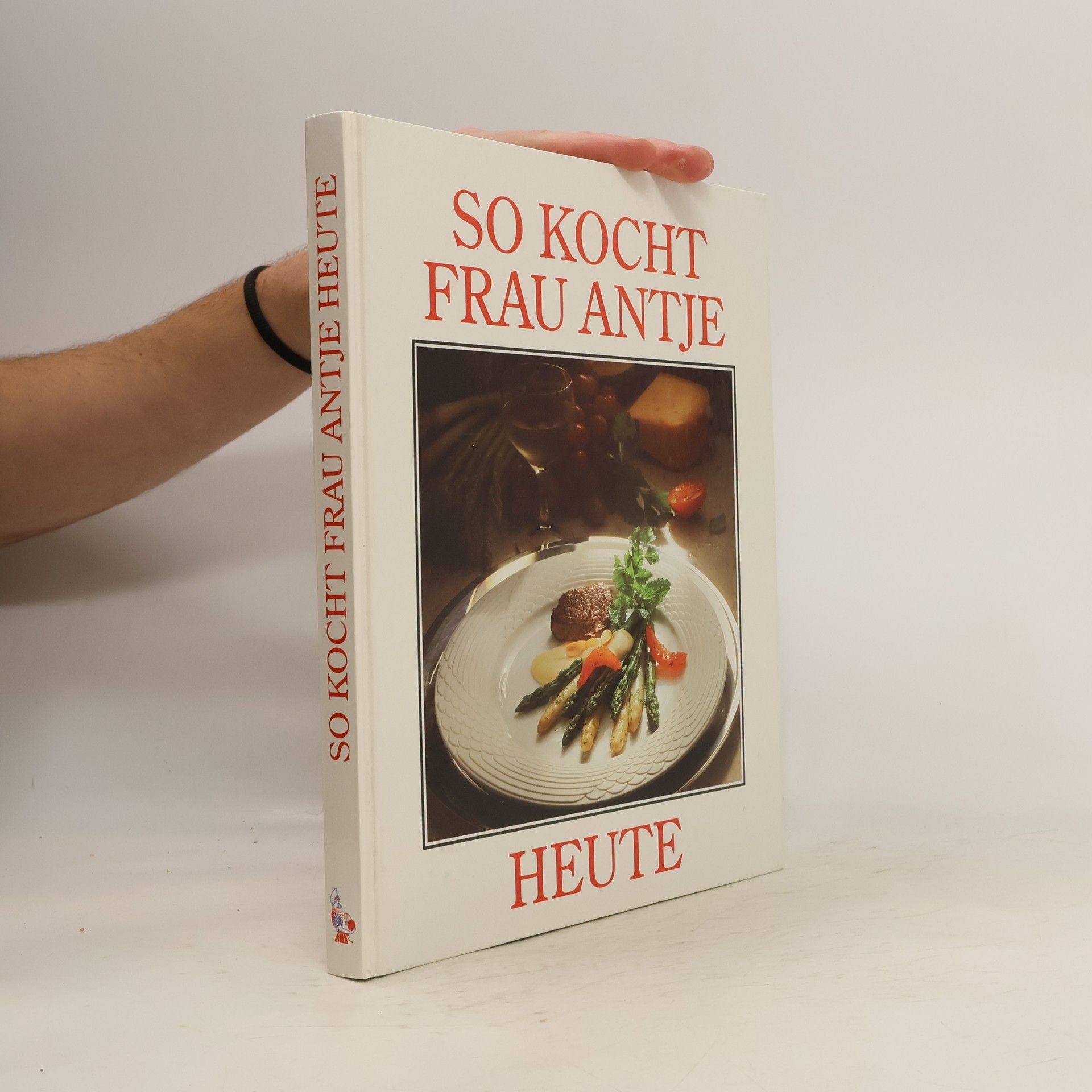 Autorenkollektiv So kocht Frau Antje heute