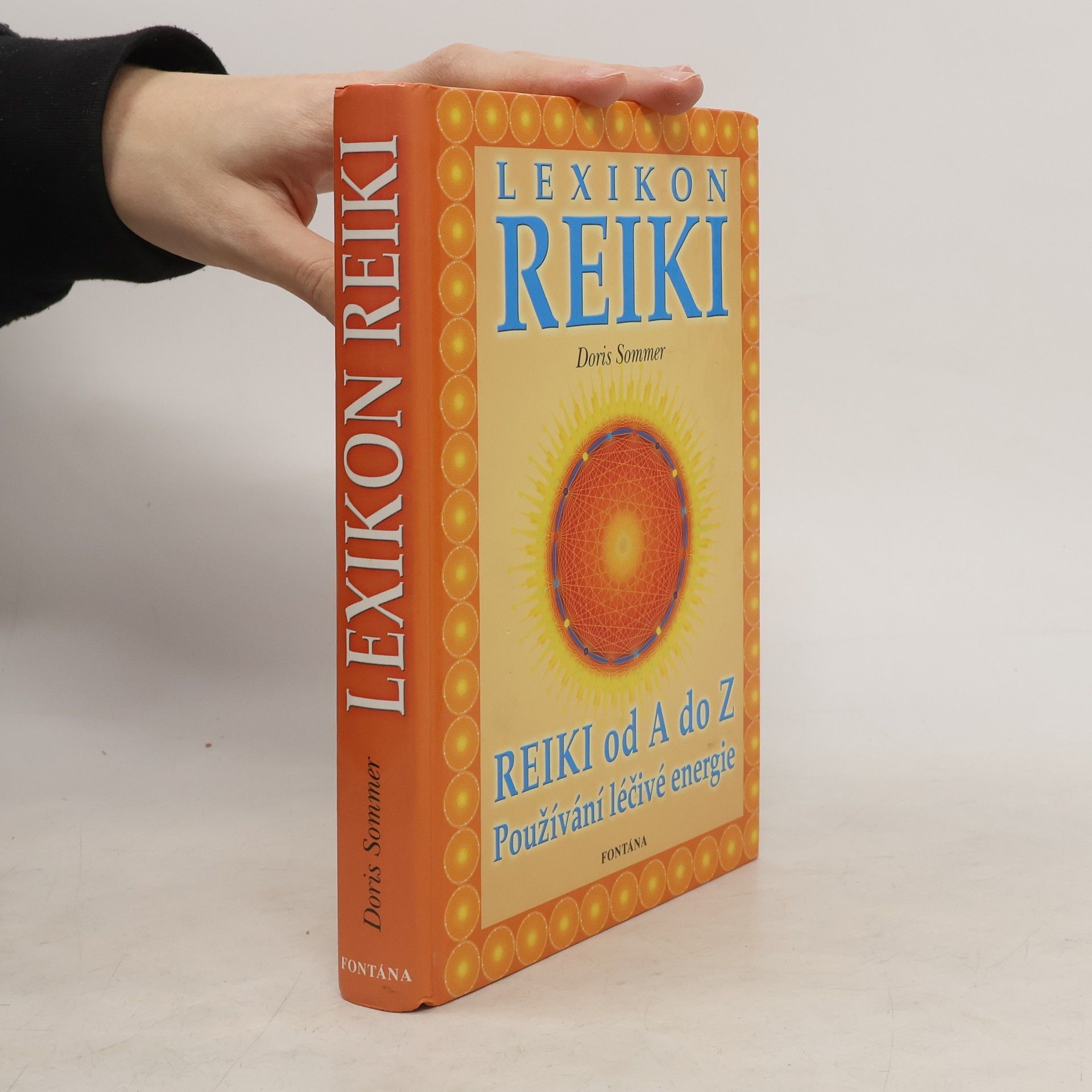 Lexikon Reiki: Příručka ke všem otázkám při použití léčivé energie Reiki