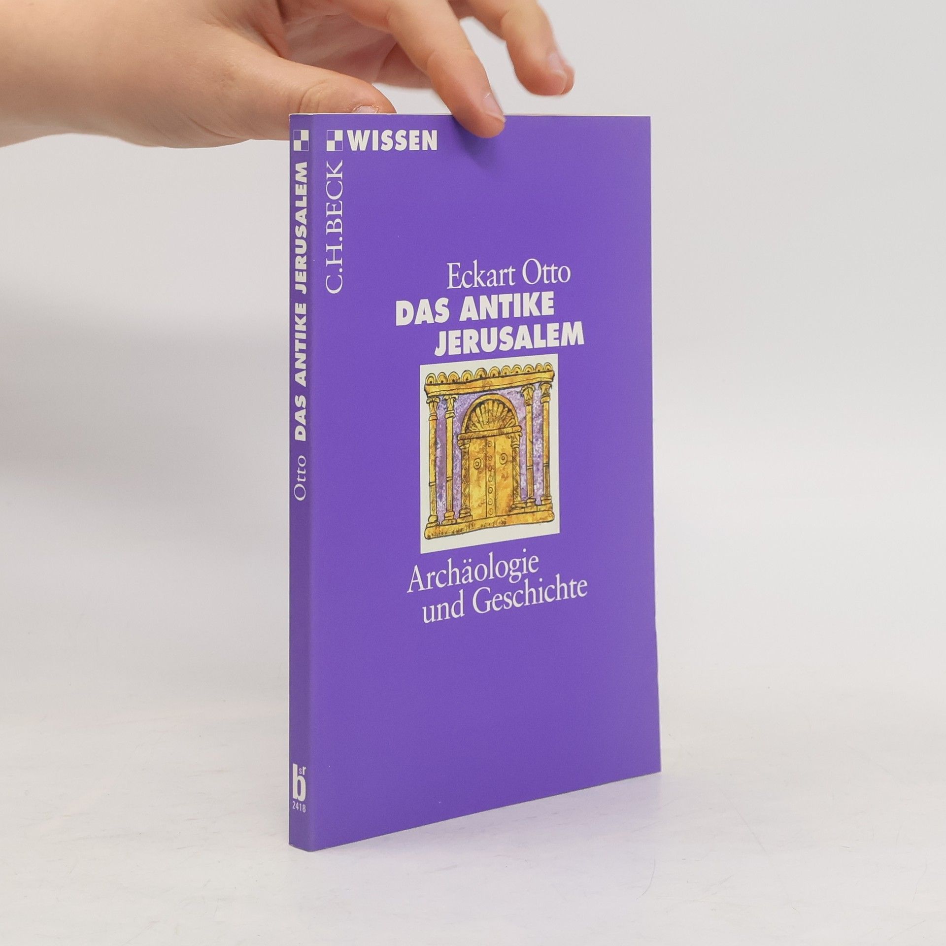 Eckart Otto Das antike Jerusalem