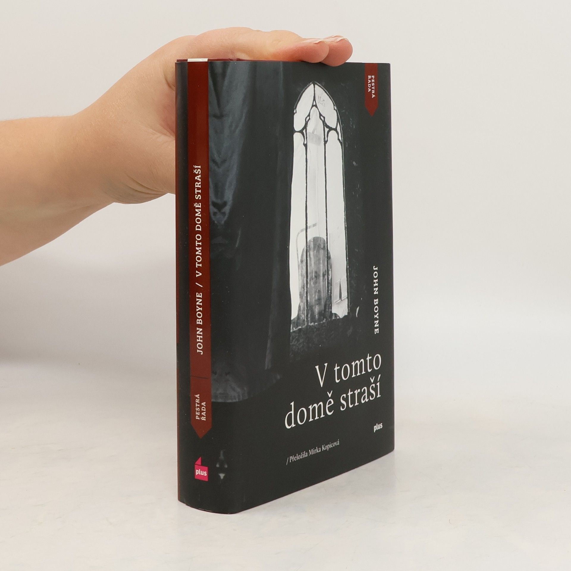 John Boyne V tomto domě straší