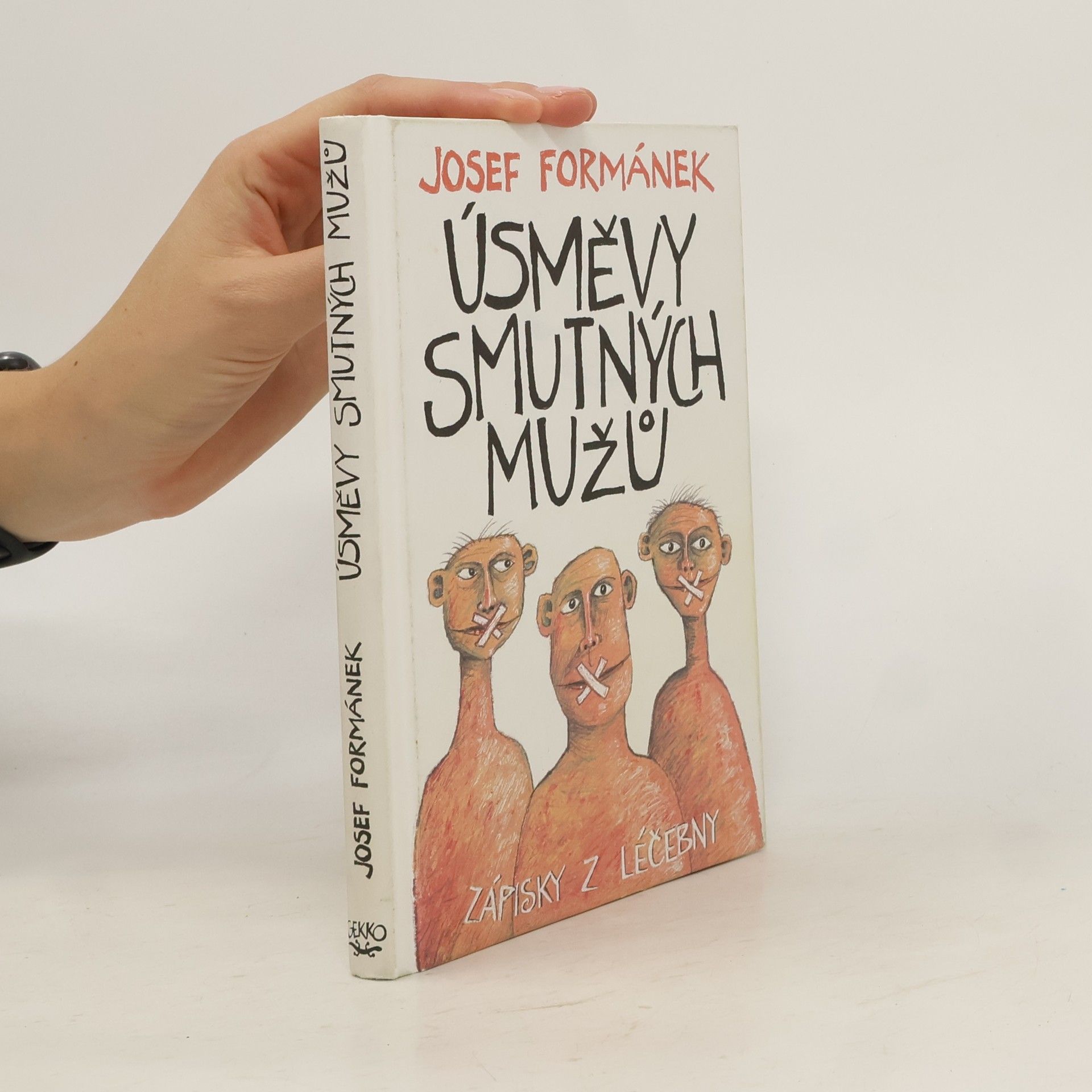 Josef Formánek Úsměvy smutných mužů. Zápisky z léčebny