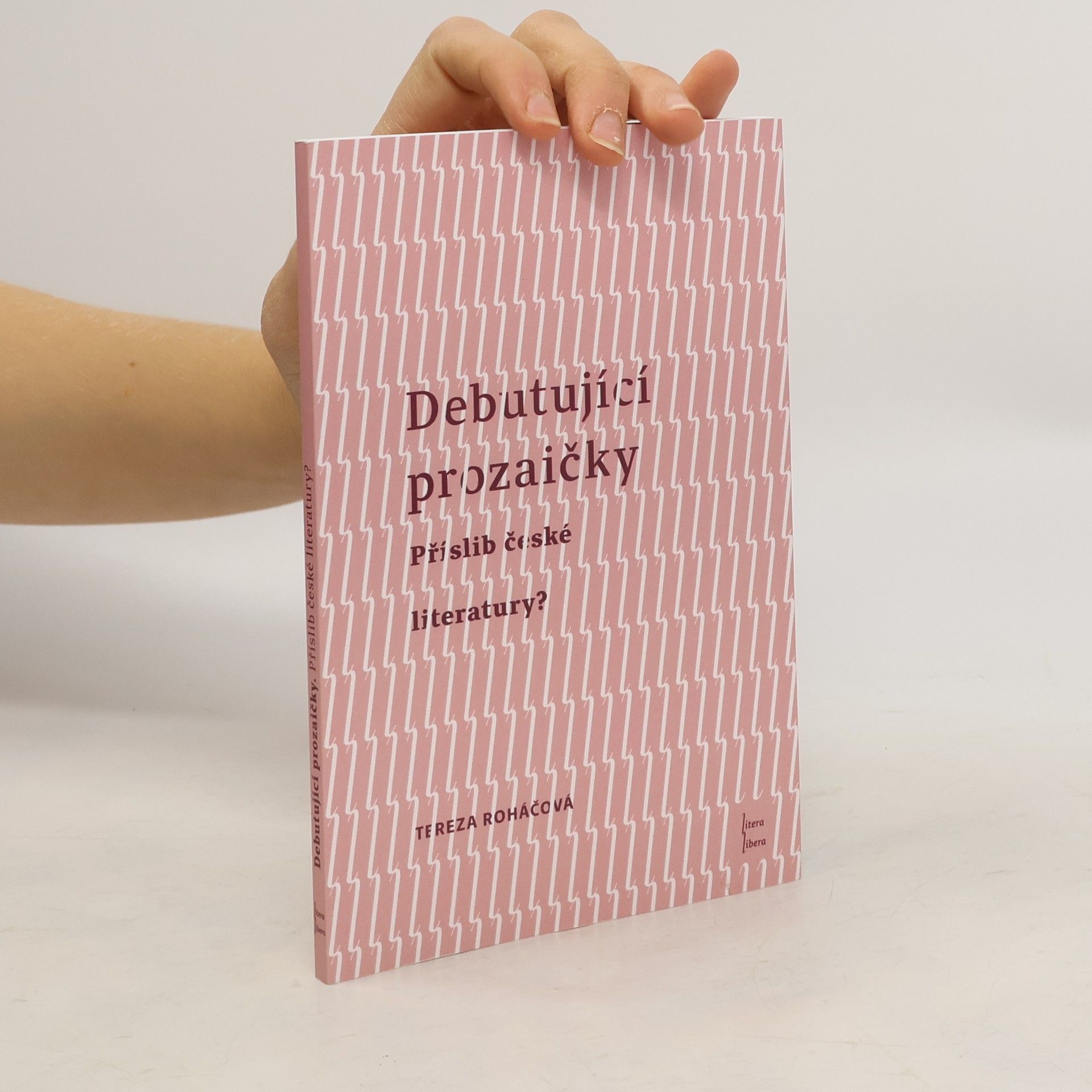 Tereza Roháčová Debutující prozaičky : příslib české literatury?