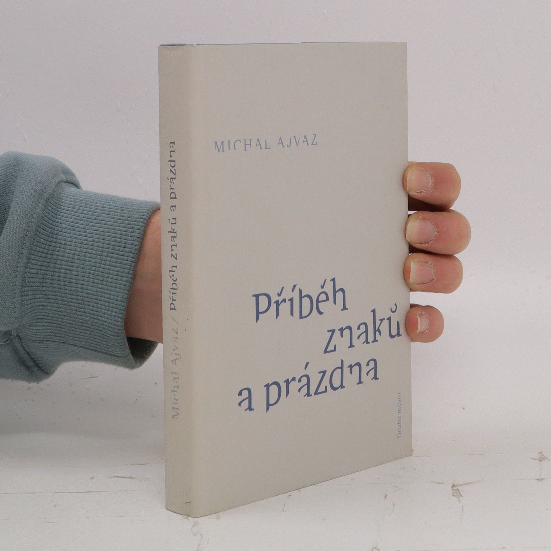 Michal Ajvaz Příběh znaků a prázdna
