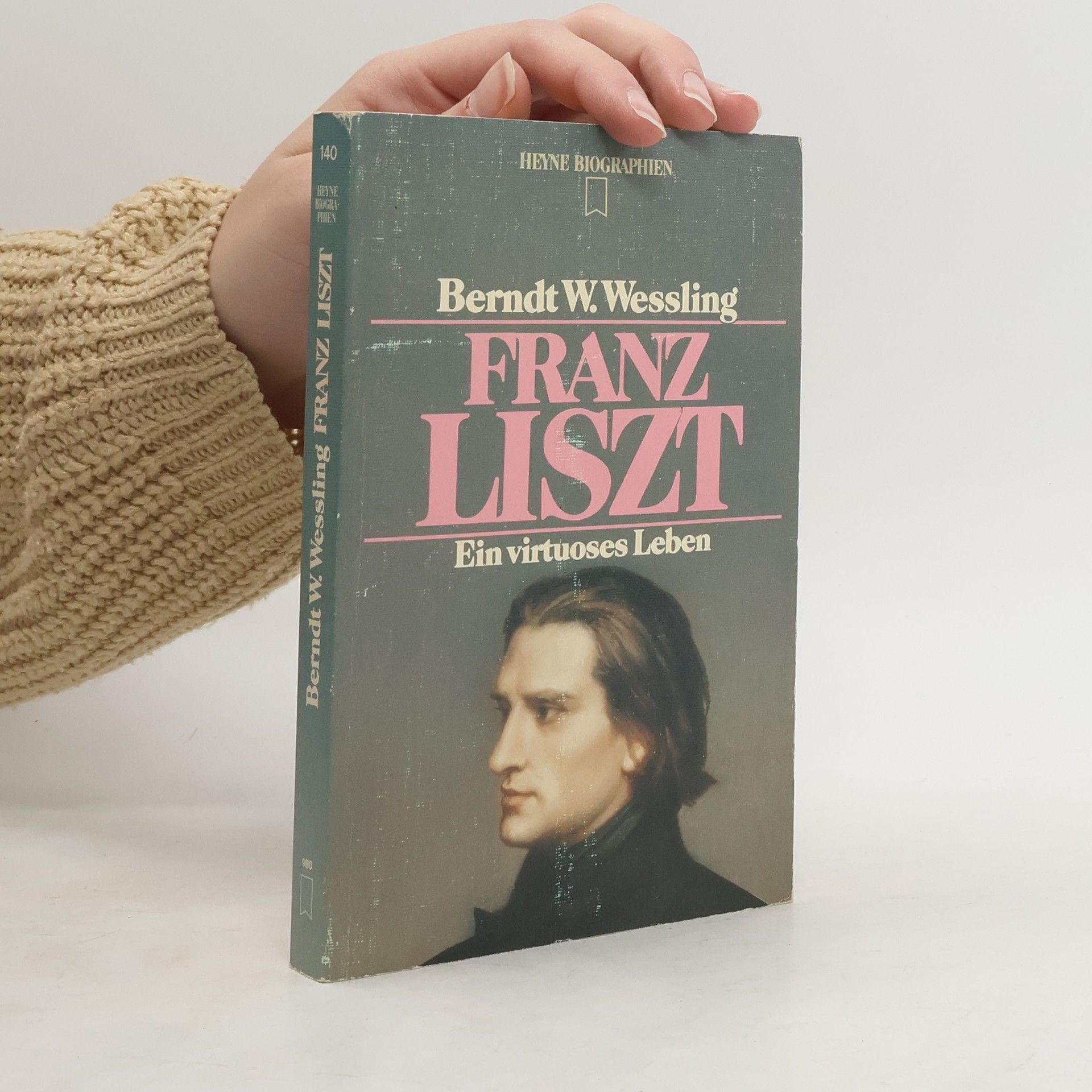 Berndt W. Wessling Franz Liszt