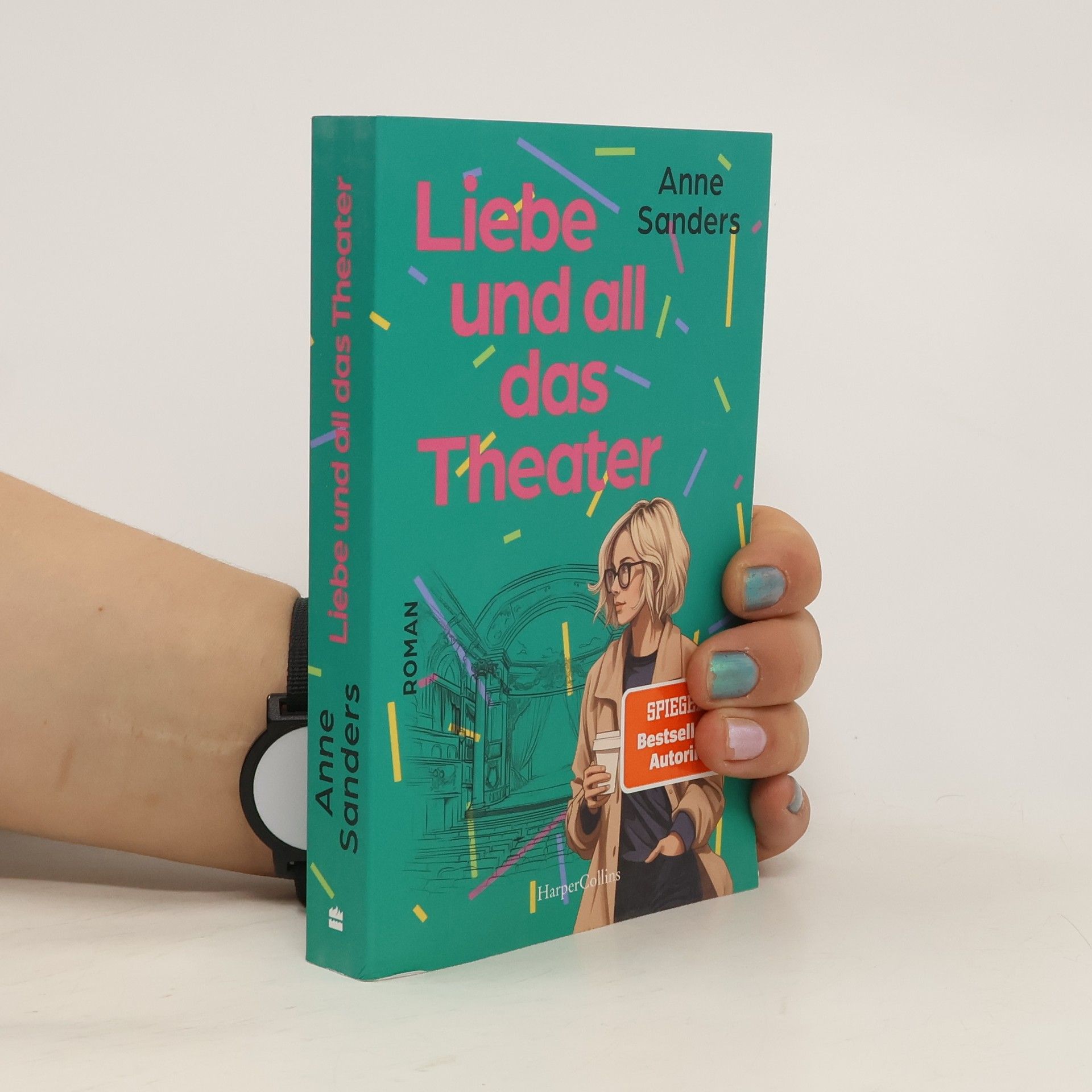 Anne Sanders Liebe und all das Theater. Roman | Englandroman der Spiegel-Bestsellerautorin von »Sommer in St. Ives« | Liebesroman in Brighton | amüsante und witzige Frauenunterhaltung