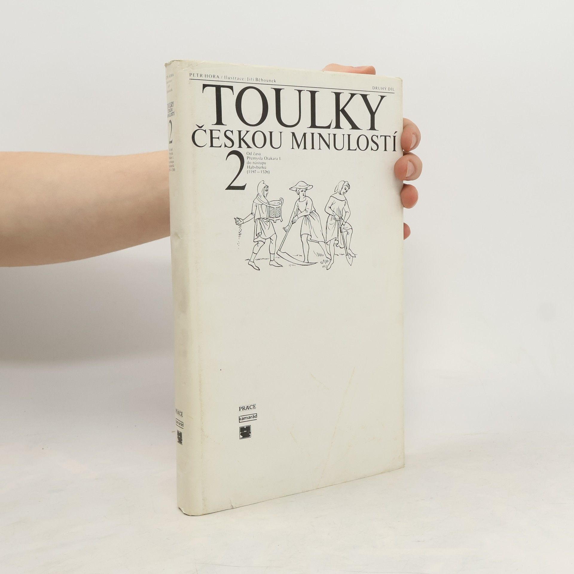 Petr Hora Hořejš Toulky českou minulostí 2