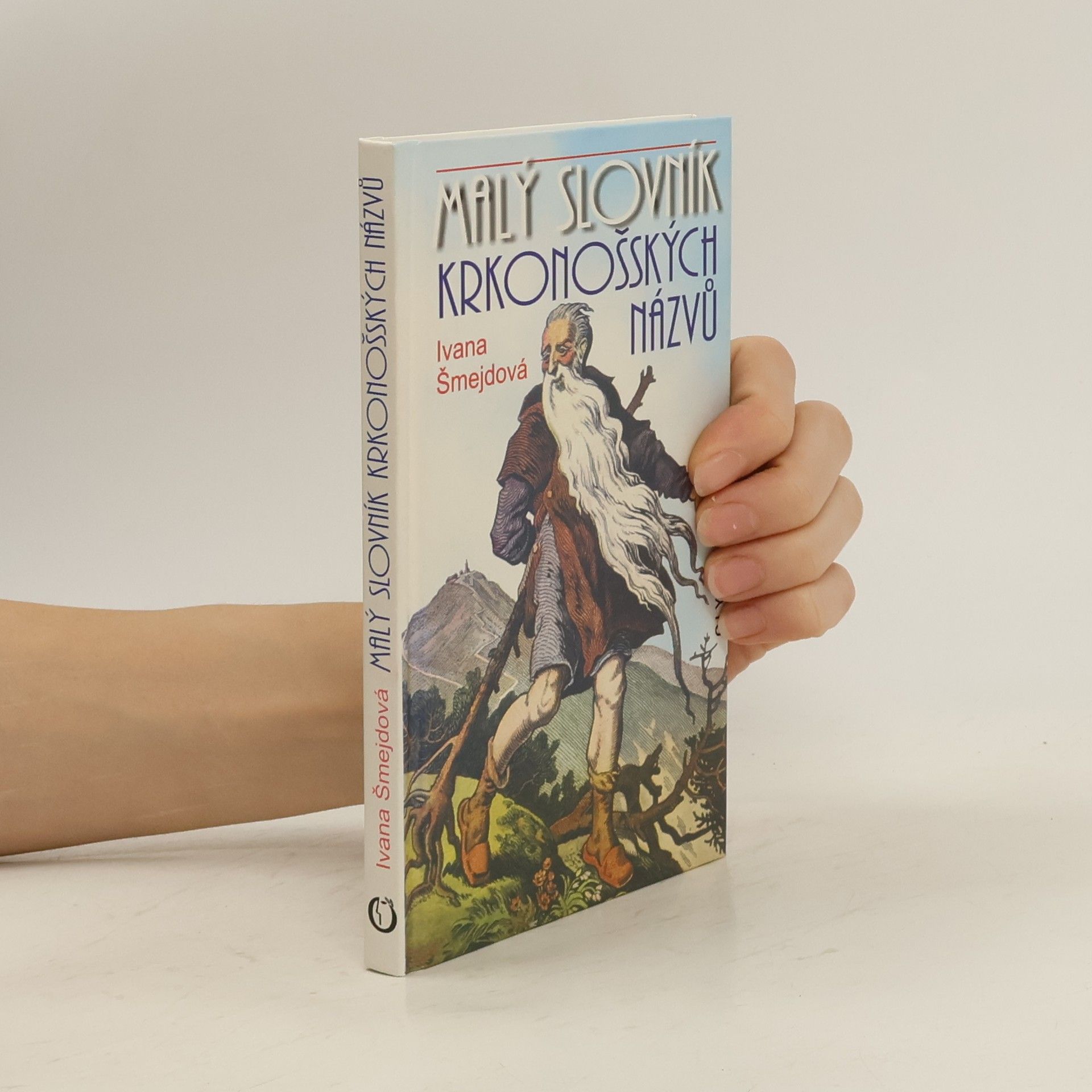 Ivana Šmejdová Malý slovník krkonošských názvů