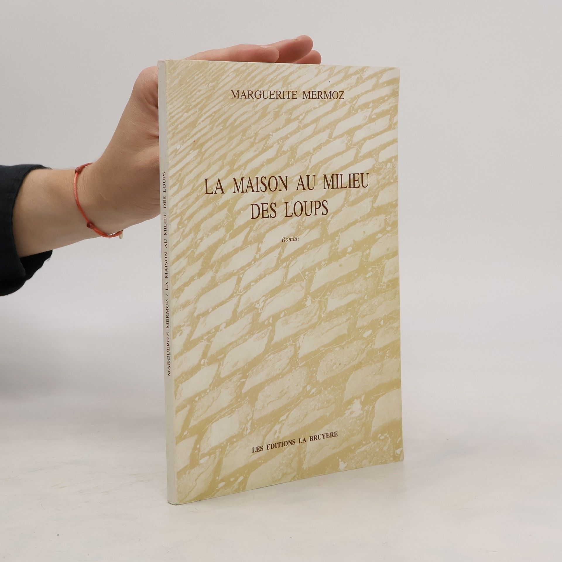 Marguerite Mermoz La maison au milieu des loups