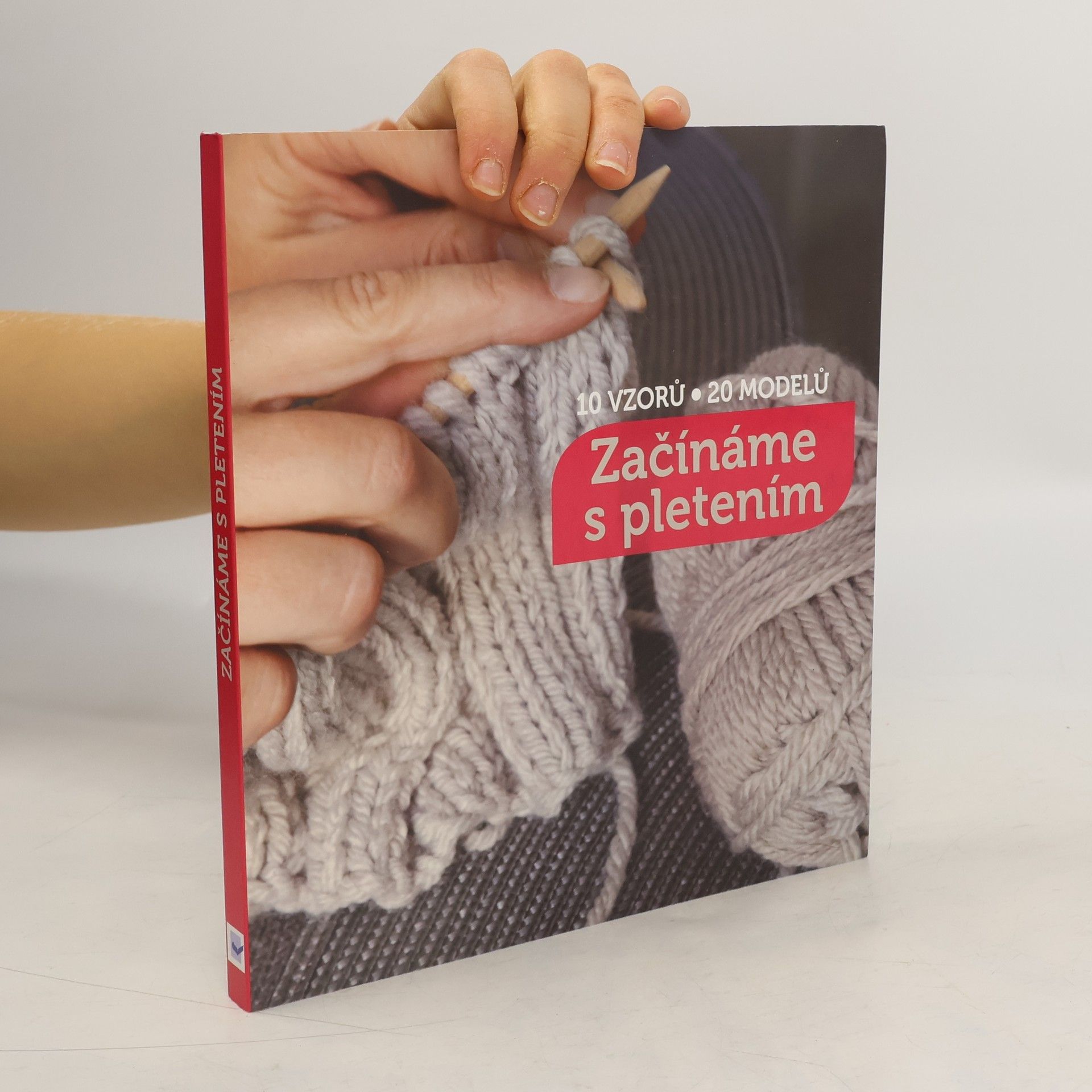 Vlasta Benešová Začínáme s pletením : 10 vzorů a 20 modelů