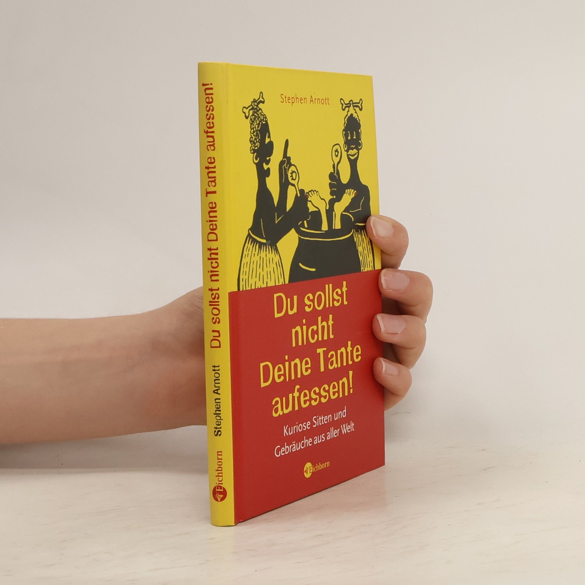 Stephen Arnott Du sollst nicht Deine Tante aufessen!