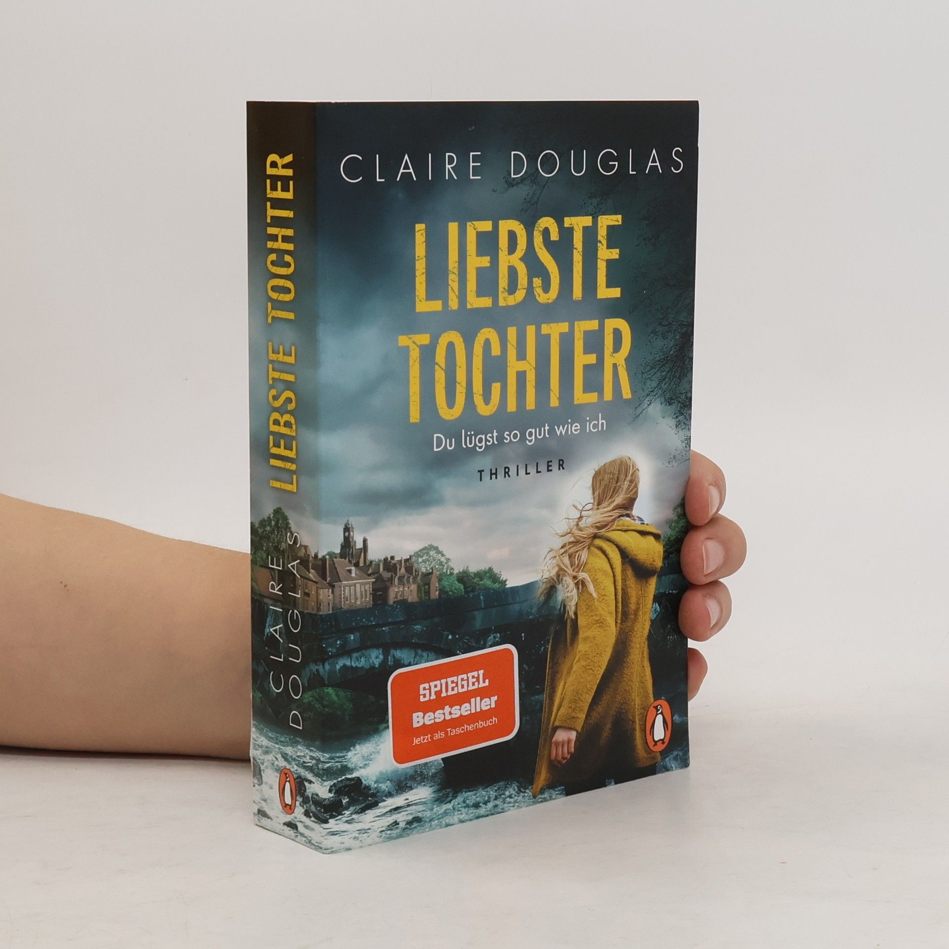 Claire Douglas Liebste Tochter - Du lügst so gut wie ich