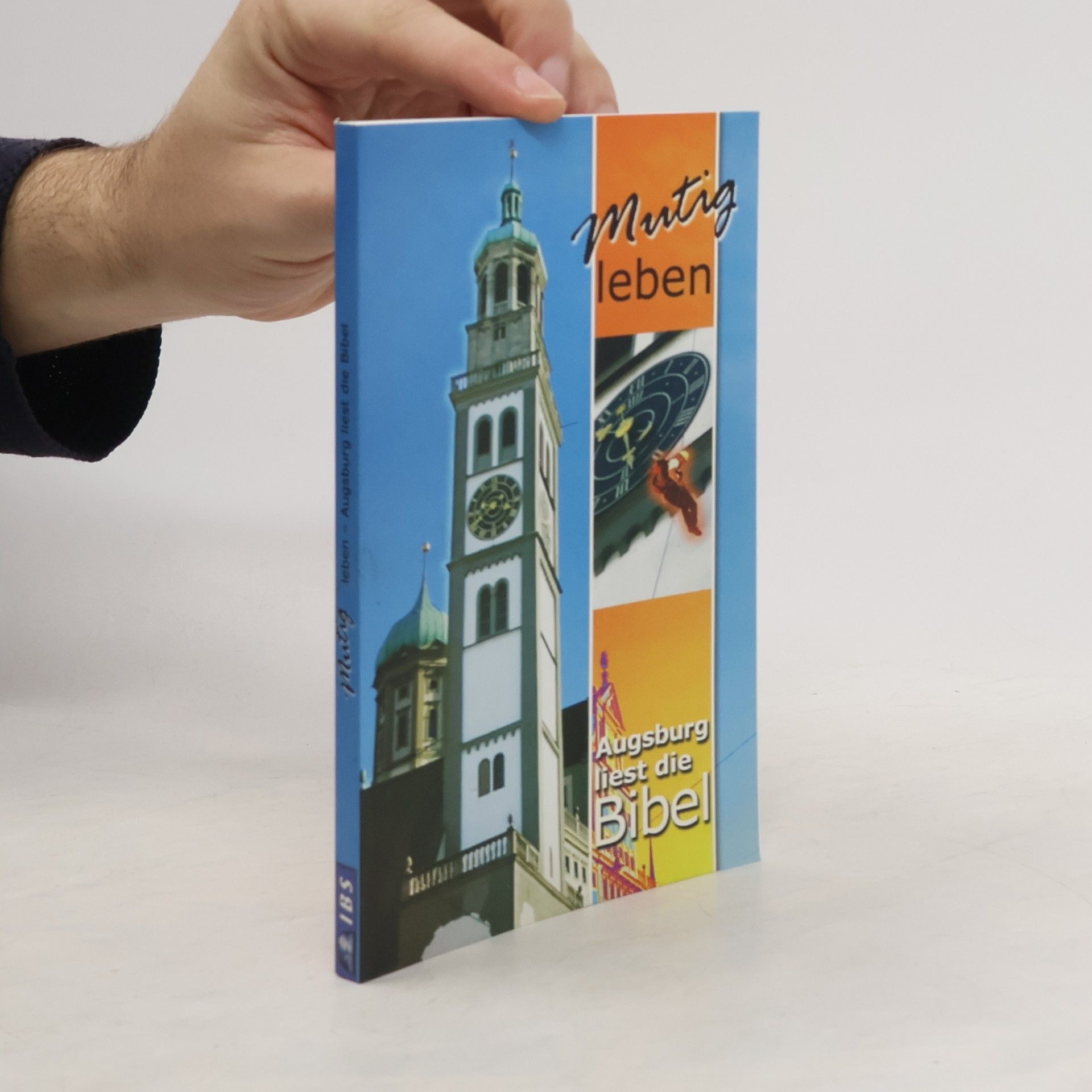 Autores varios Mutig leben. Augsburg liest die Bibel