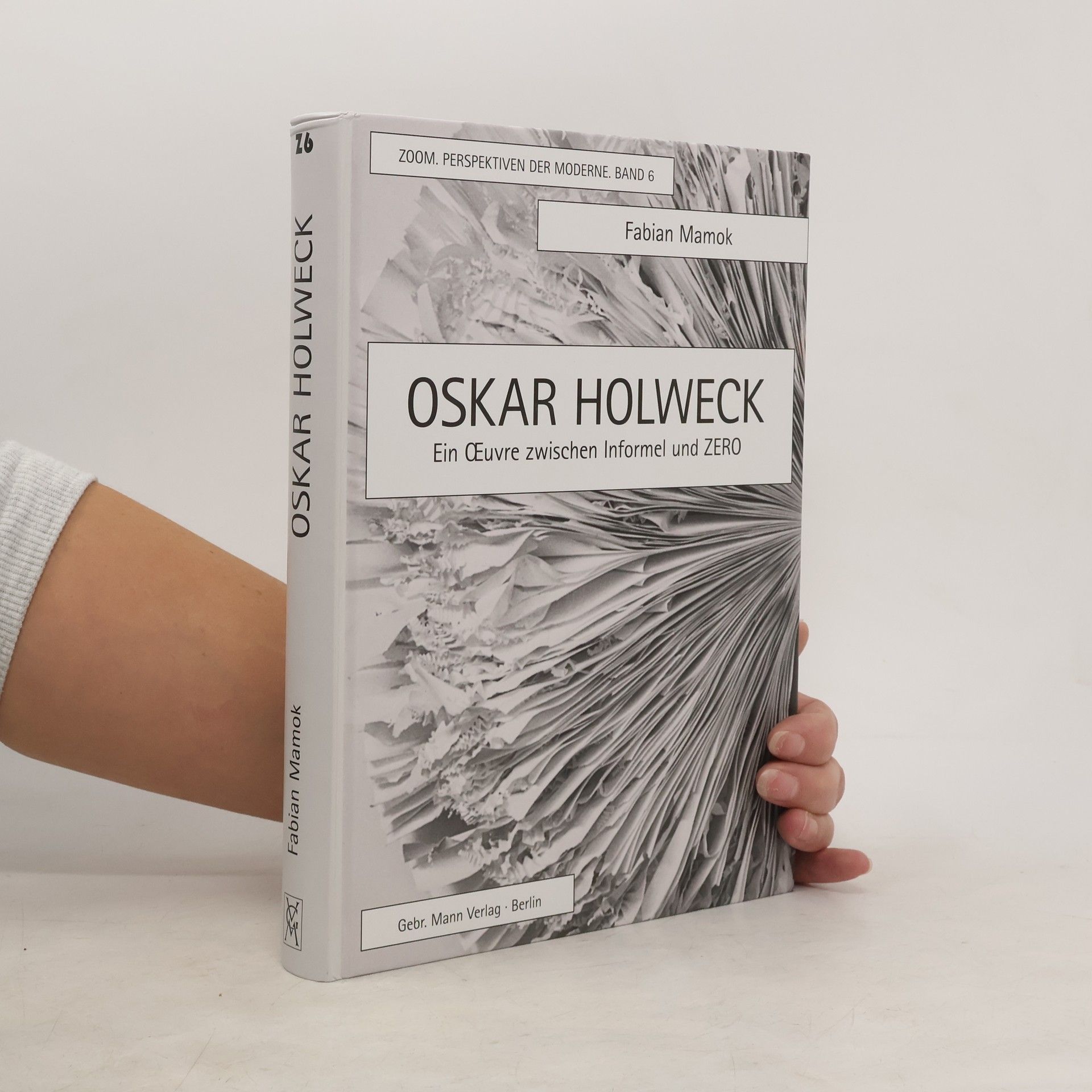 Fabian Mamok Zoom. Perspektiven der Moderne. - 6: Oskar Holweck