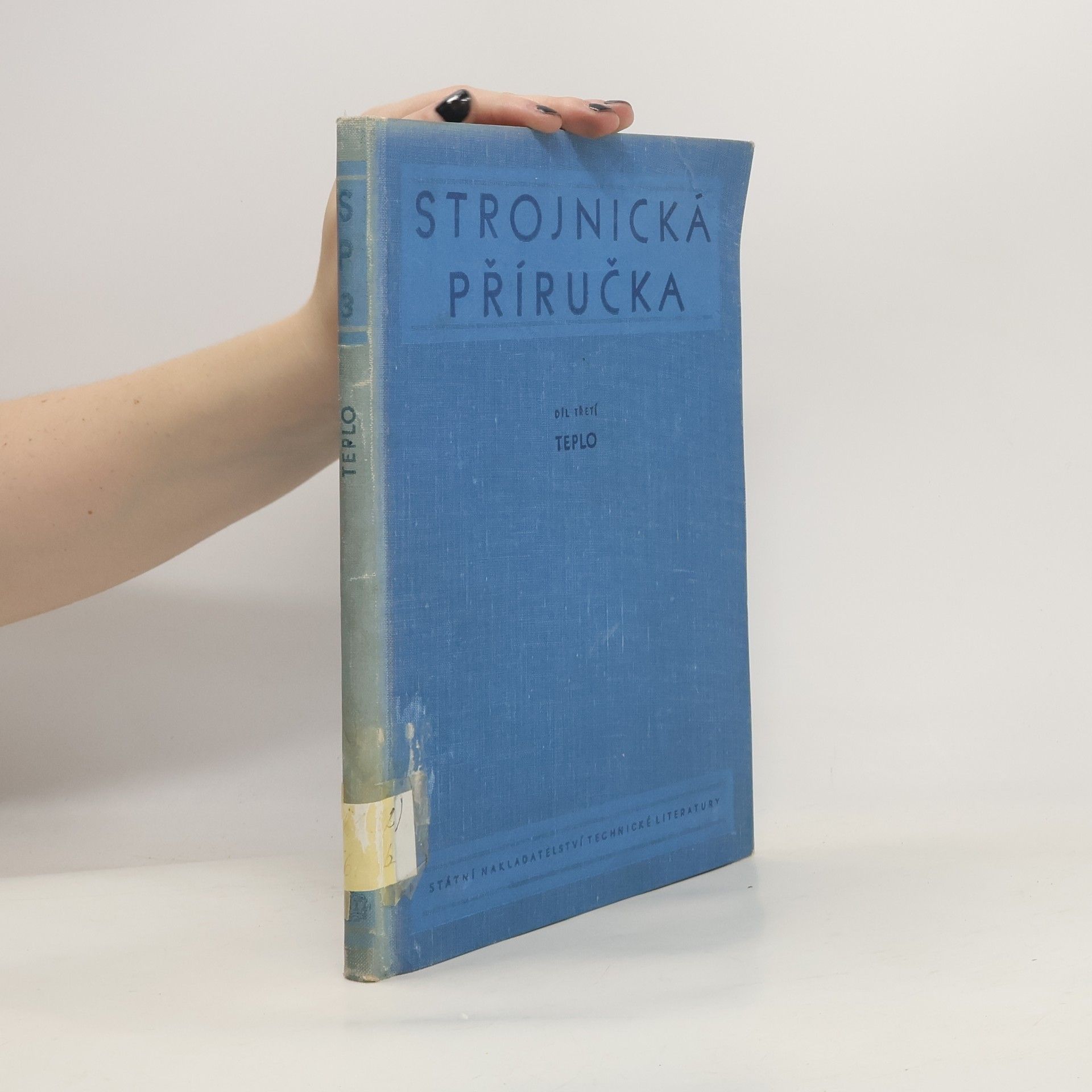Auteurscollectief Strojnická příručka. Díl třetí: Teplo