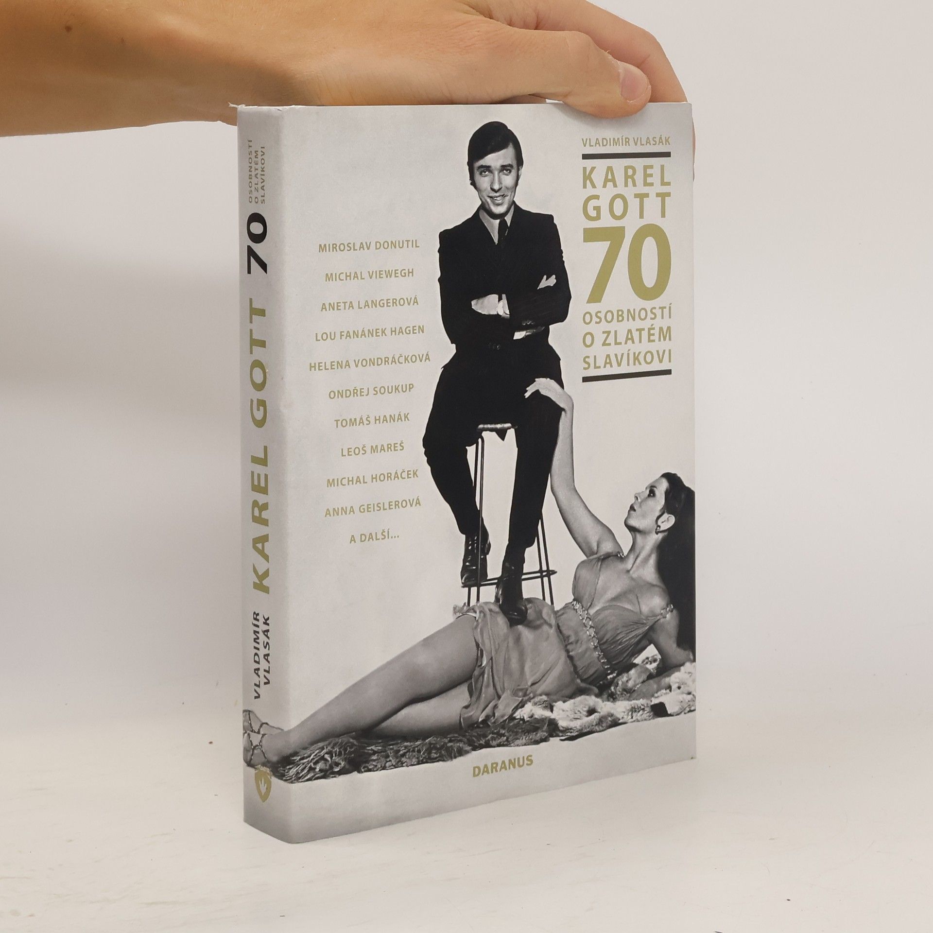 Karel Gott : 70 osobností o Zlatém slavíkovi