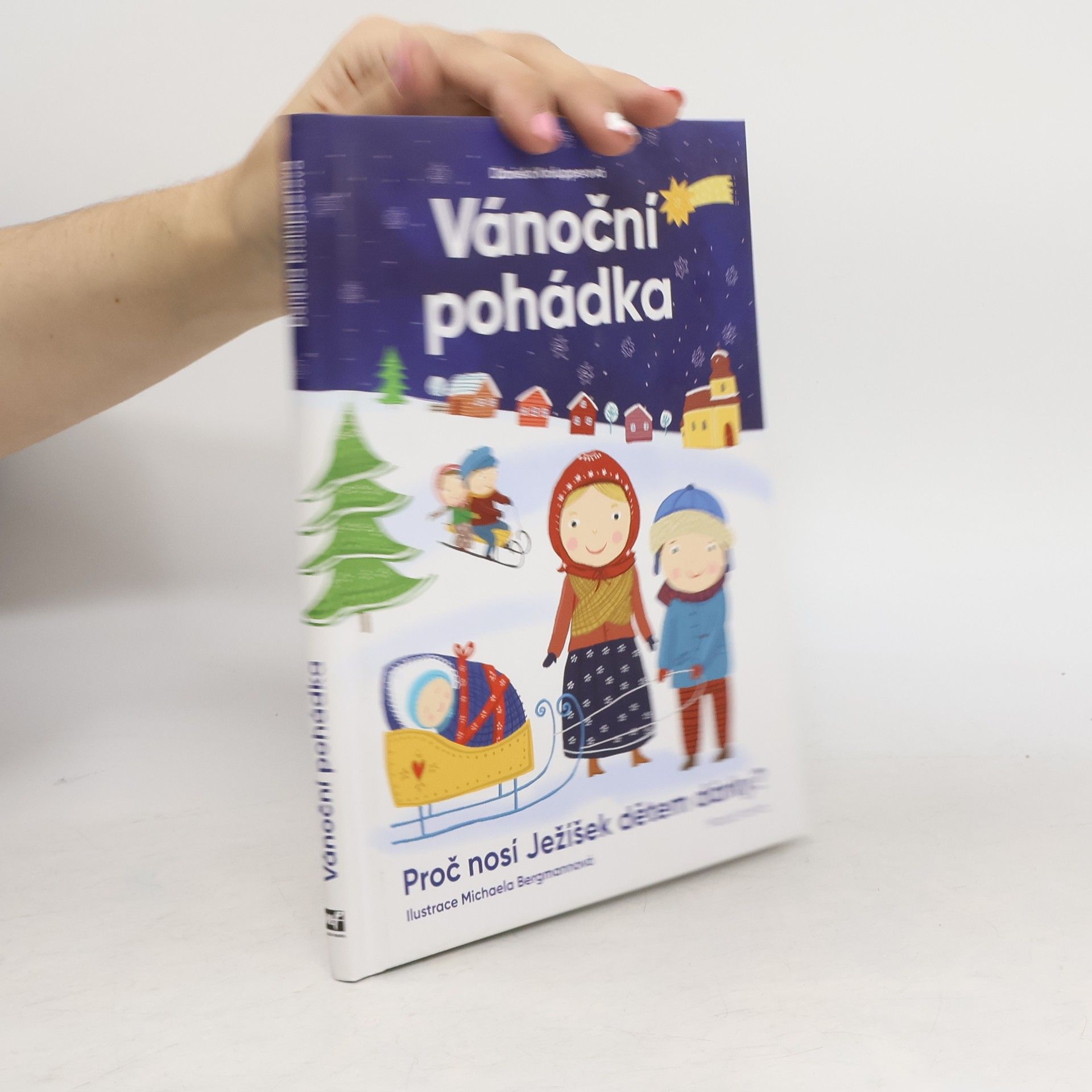 Daniela Krolupperová Vánoční pohádka : proč nosí Ježíšek dětem dárky?