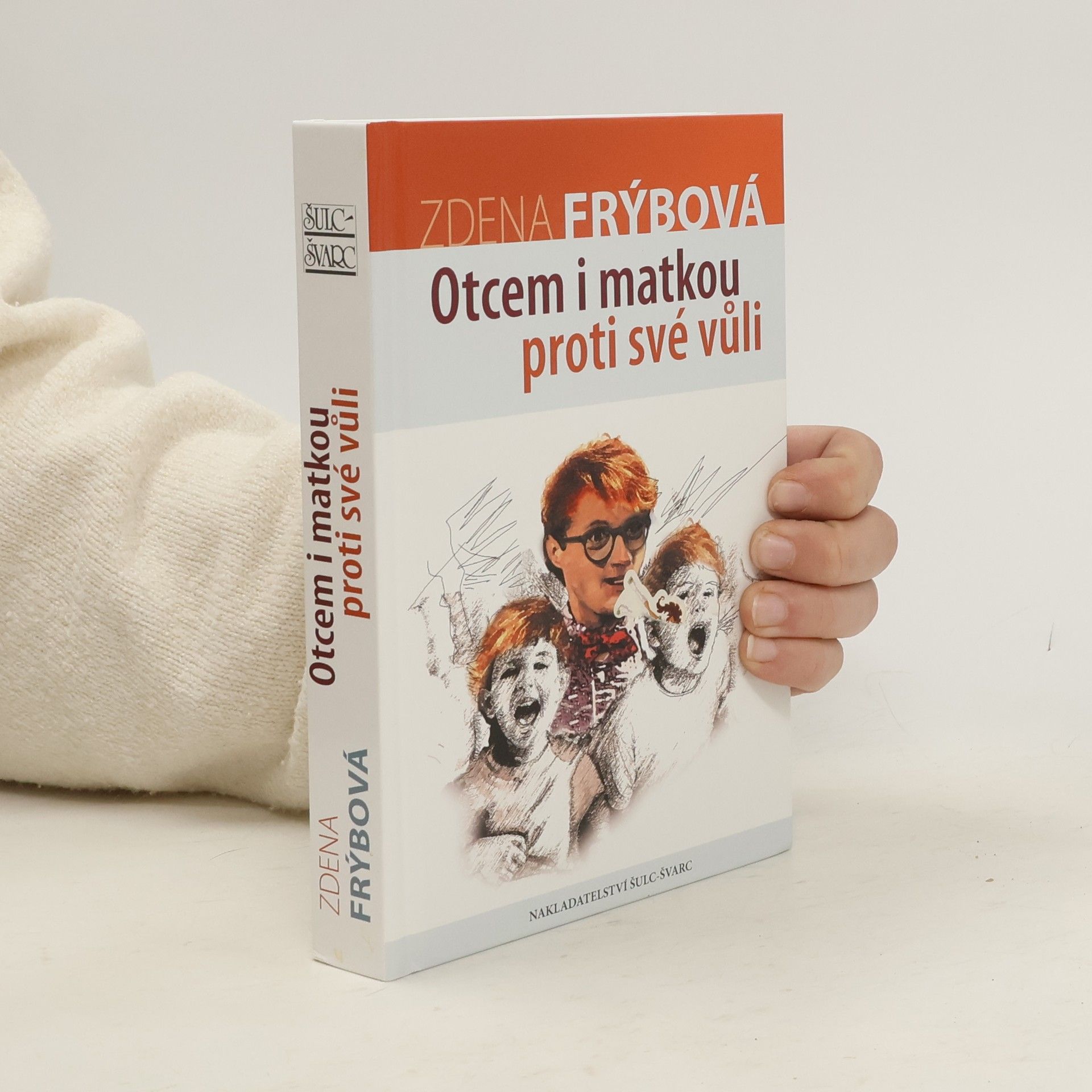 Zdena Frýbová Otcem i matkou proti své vůli