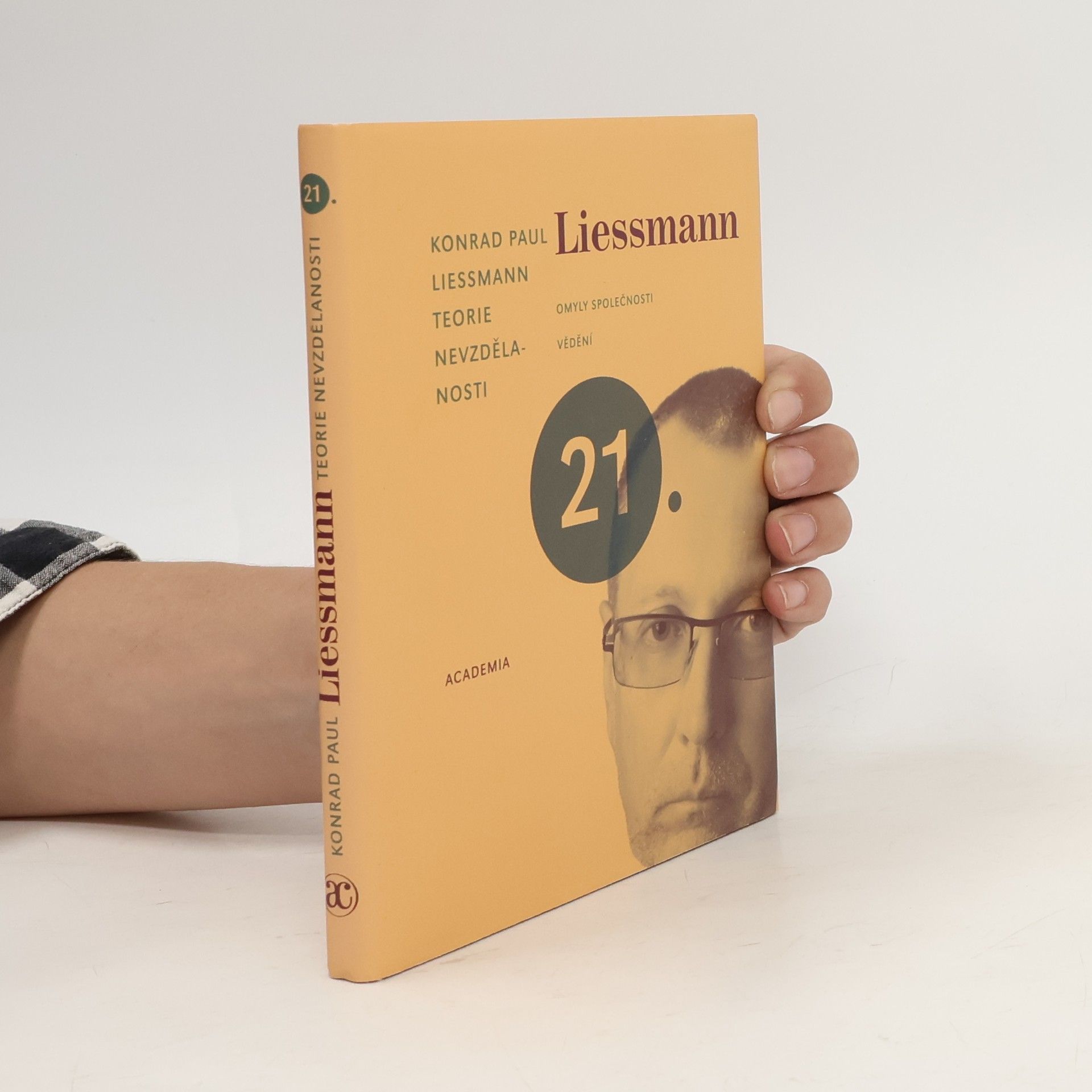 Konrad Paul Liessmann Teorie nevzdělanosti. Omyly společnosti vědění