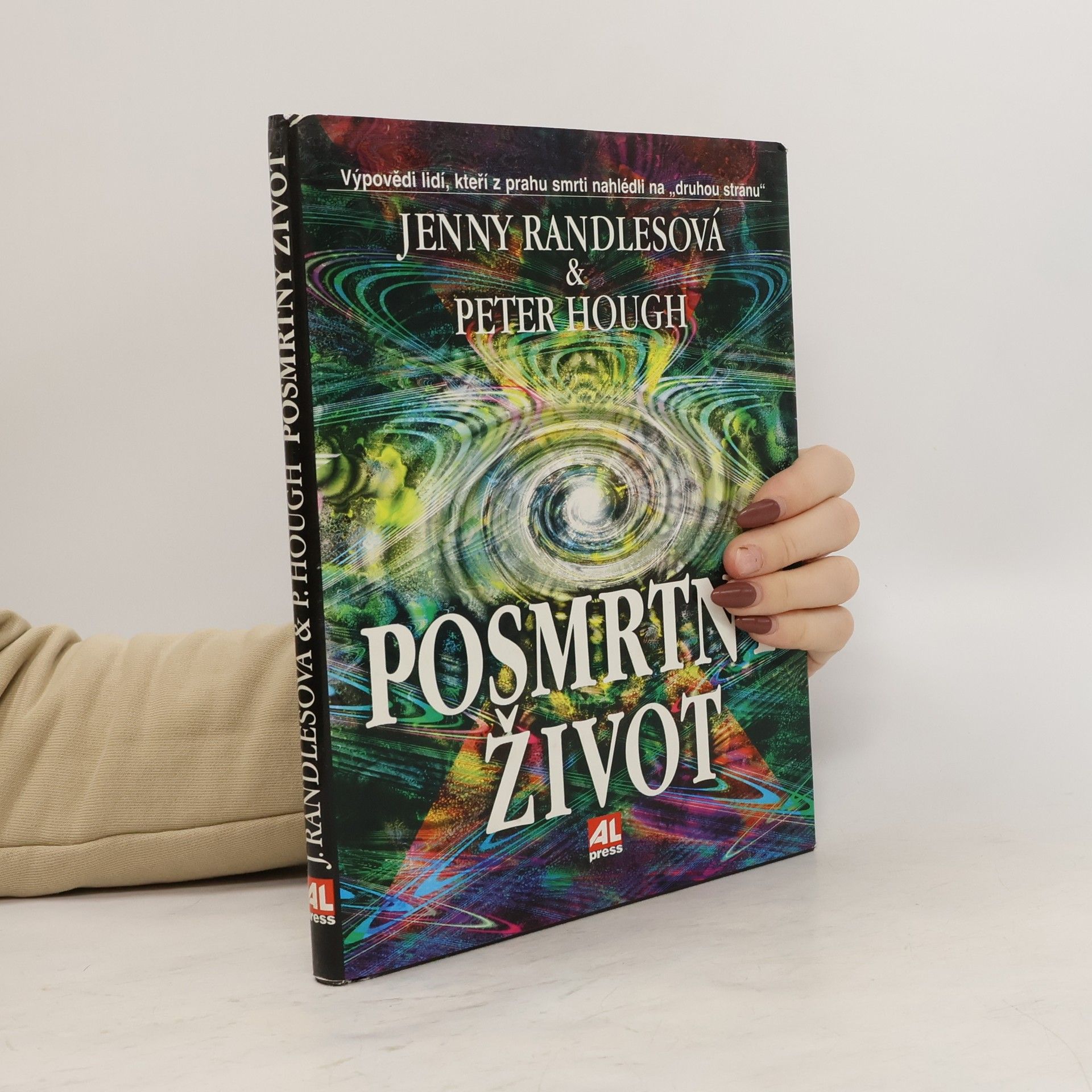 Jenny Randles Posmrtný život a onen svět : zkoumání nebe a duchovního rozměru