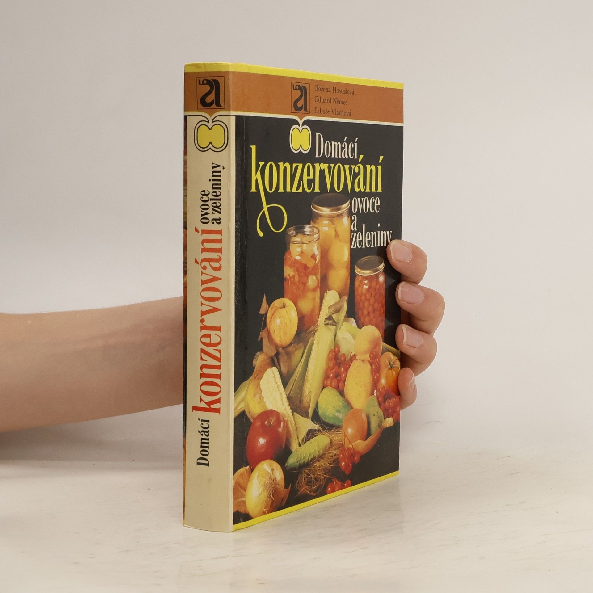 Božena Hostašová Domácí konzervování ovoce a zeleniny