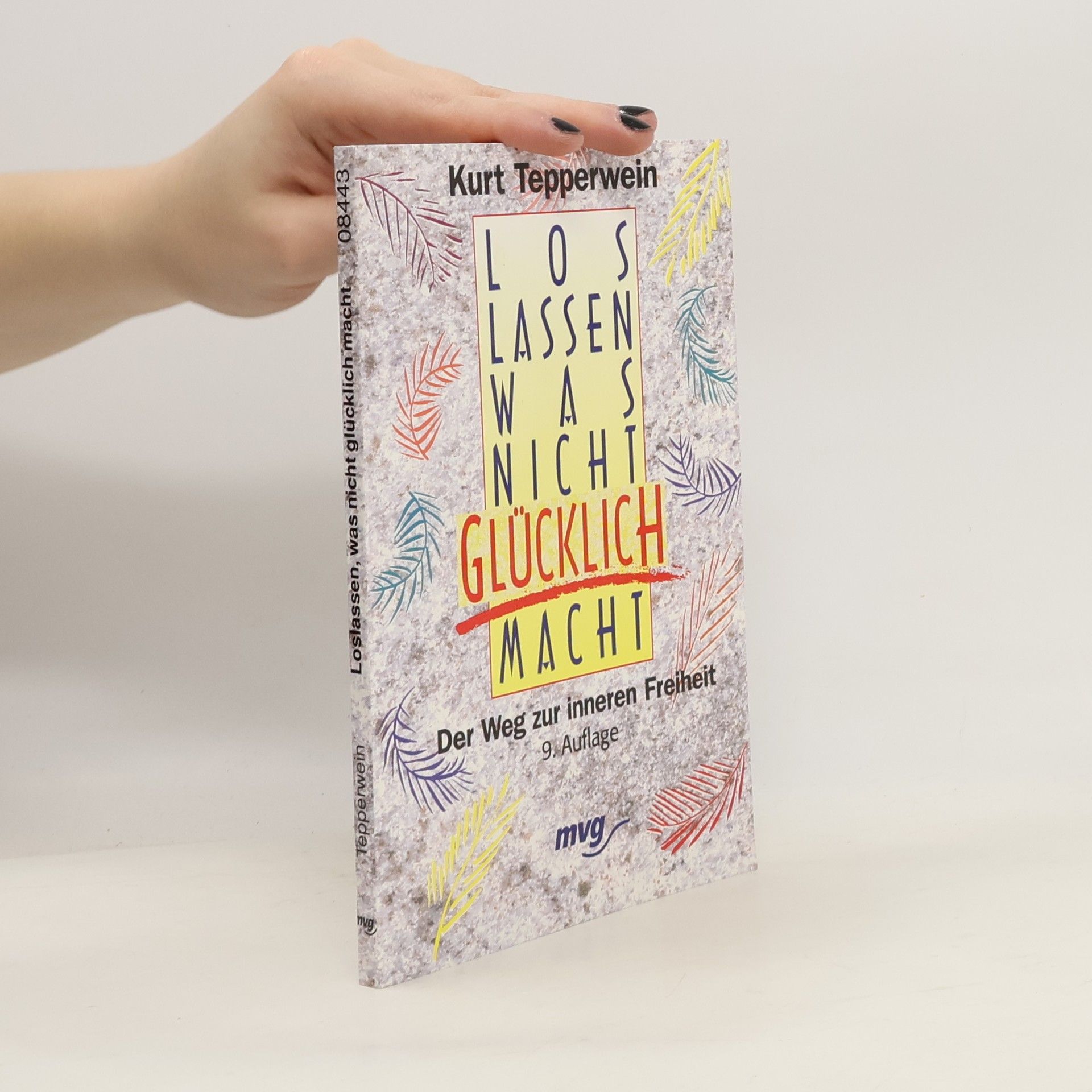 Kurt Tepperwein Loslassen, was nicht glücklich macht
