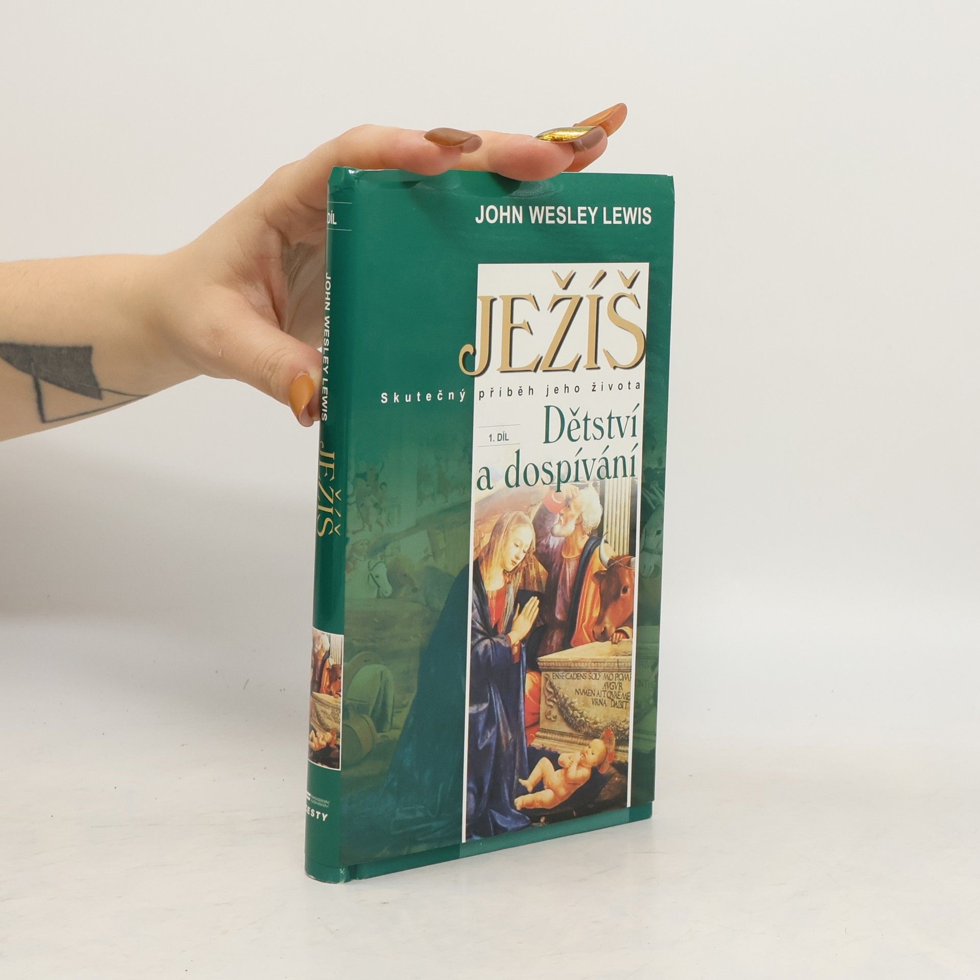 John Wesley Lewis Ježíš : skutečný příběh jeho života. 1. díl, Dětství a dospívání