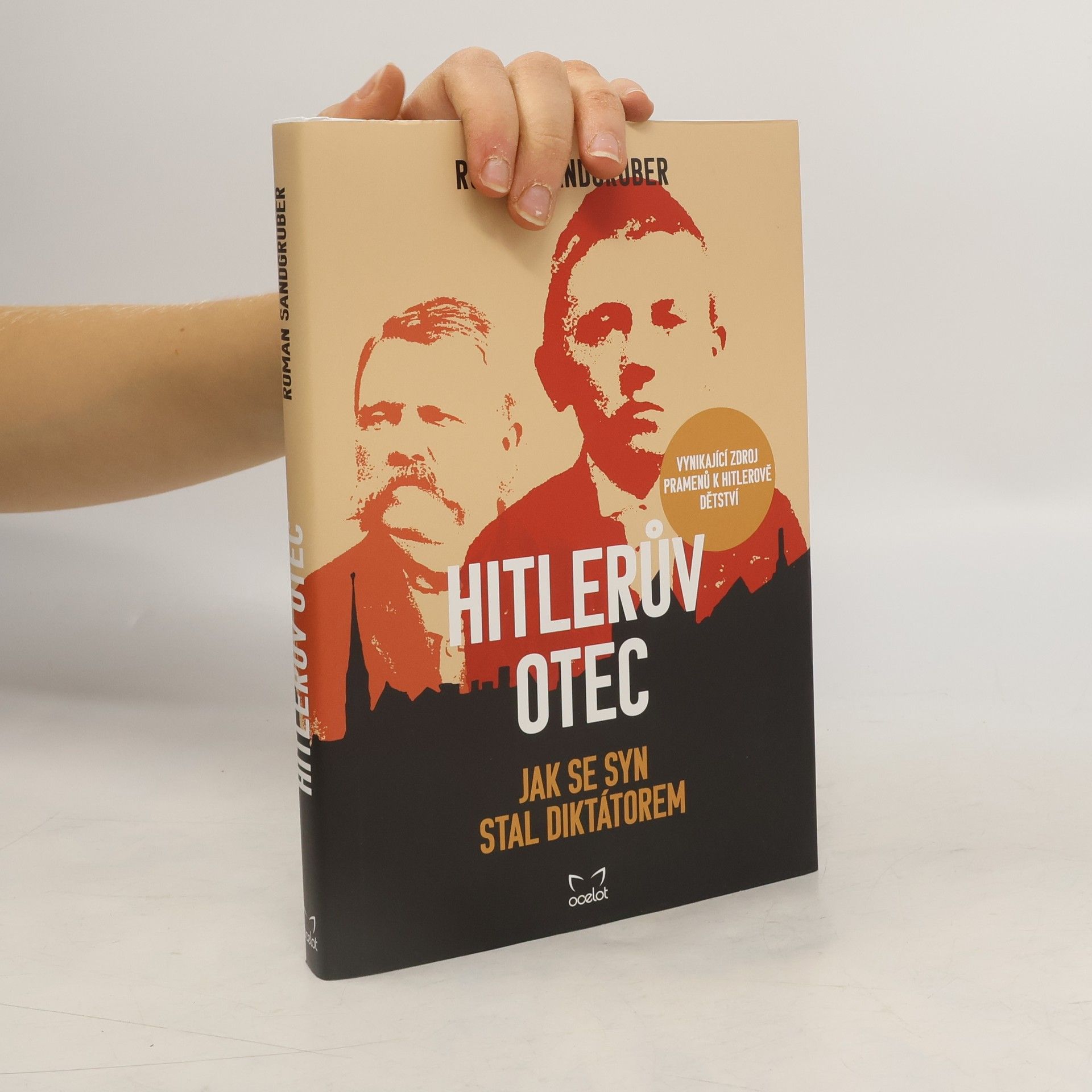 Roman Sandgruber Hitlerův otec: Jak se syn stal diktátorem
