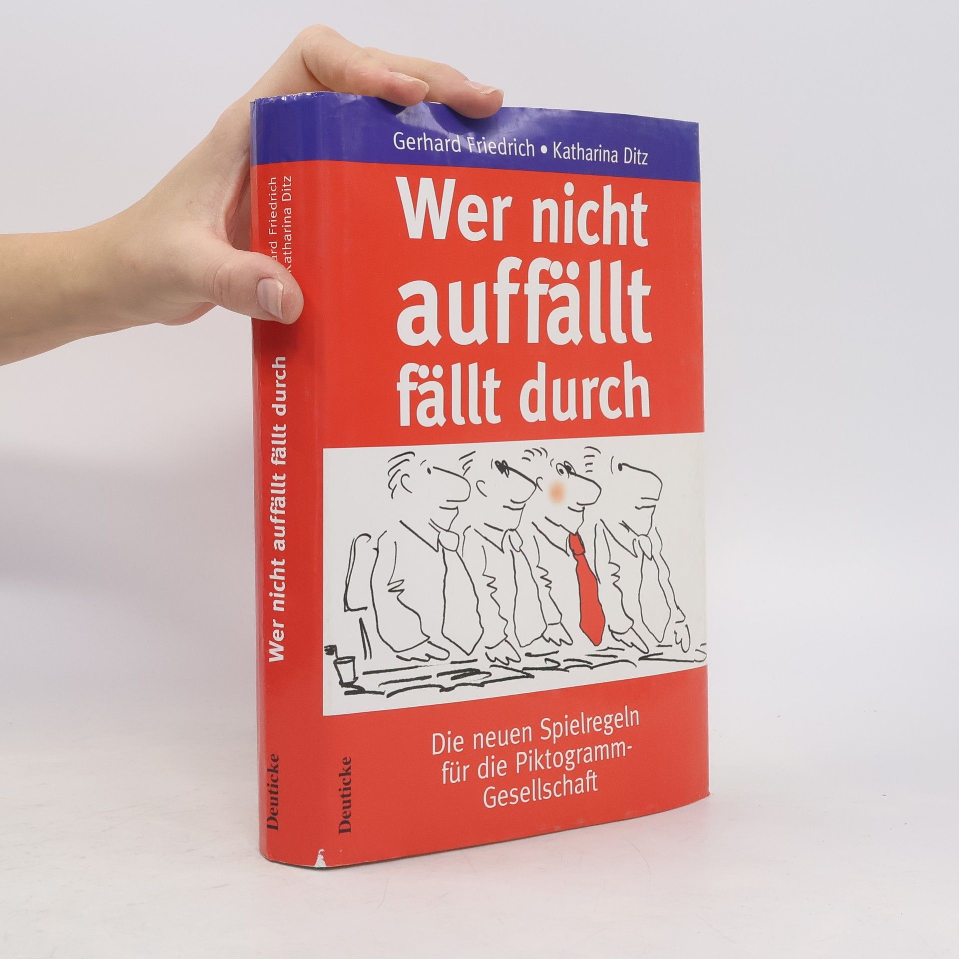 Gerhard Friedrich Wer nicht auffällt fällt durch