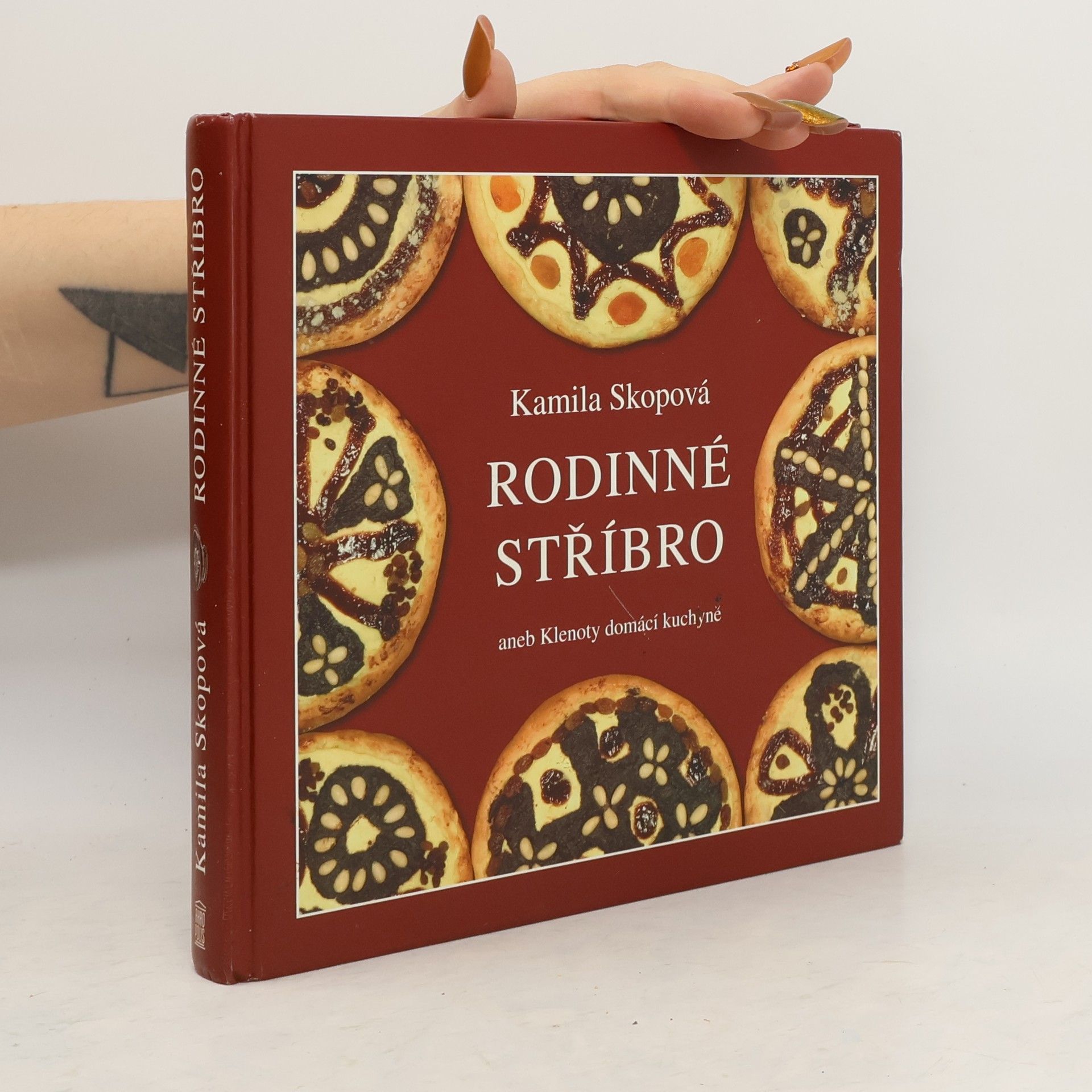 Kamila Skopová Rodinné stříbro aneb Klenoty domácí kuchyně