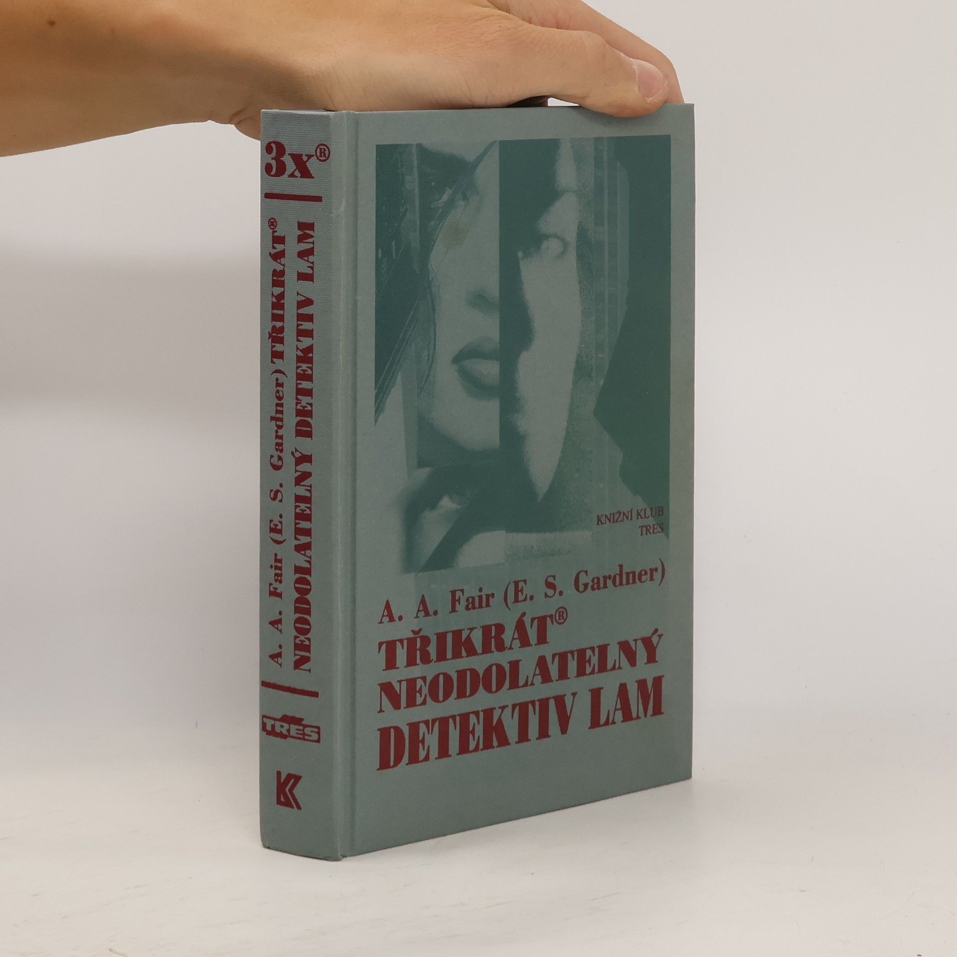 Erle Stanley Gardner Třikrát neodolatelný detektiv Lam