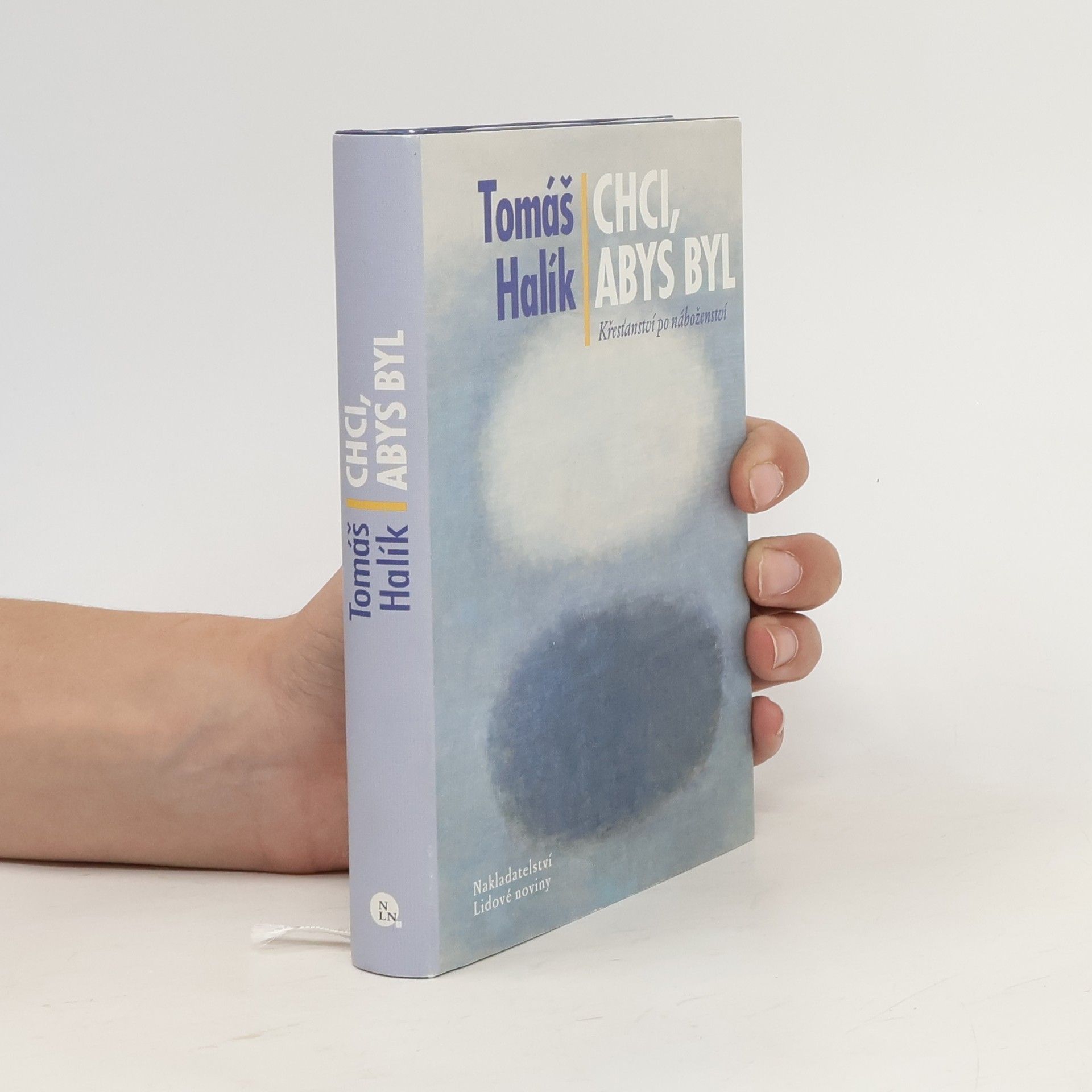 Tomáš Halík Chci, abys byl