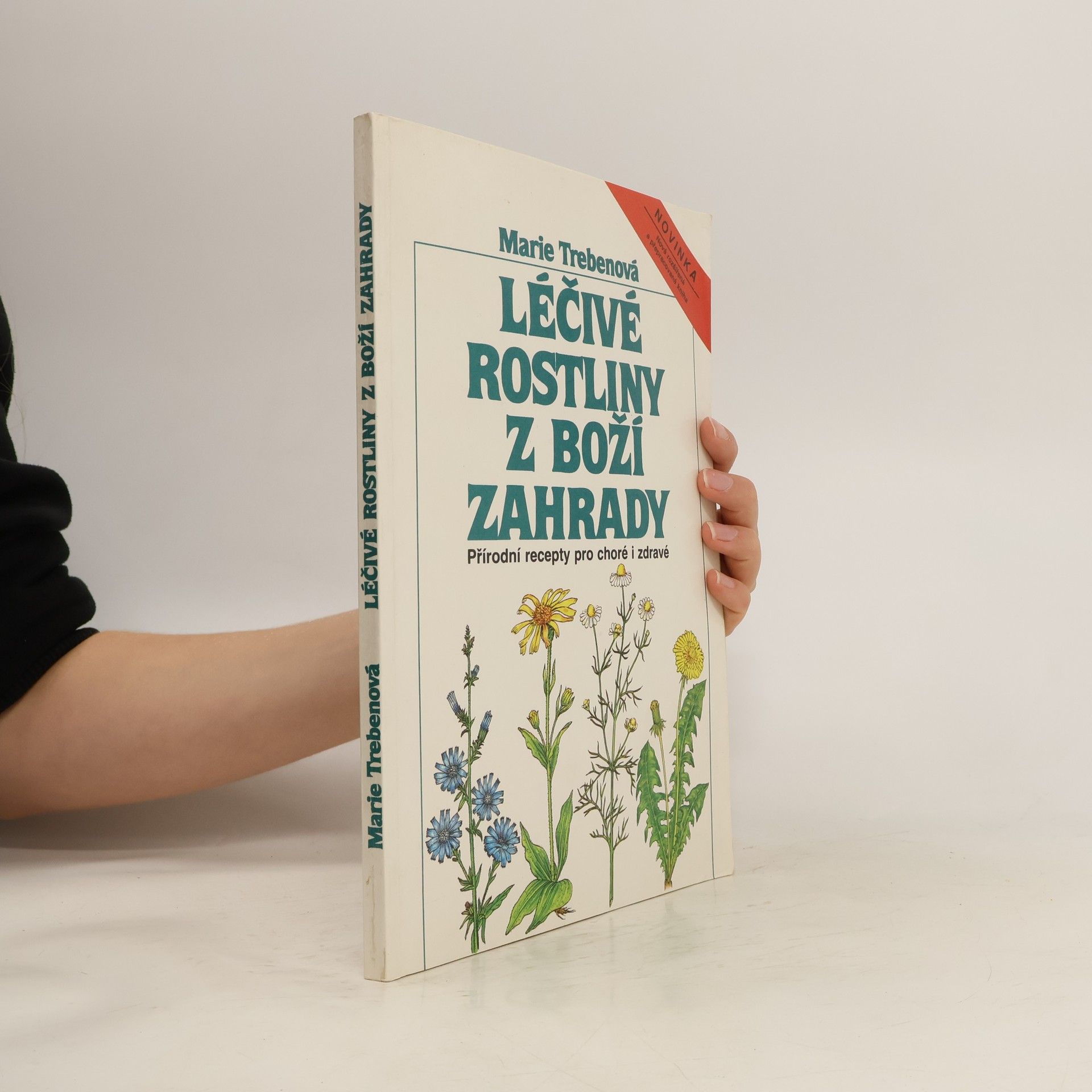 Léčivé rostliny z Boží zahrady: Přírodní recepty pro choré i zdravé