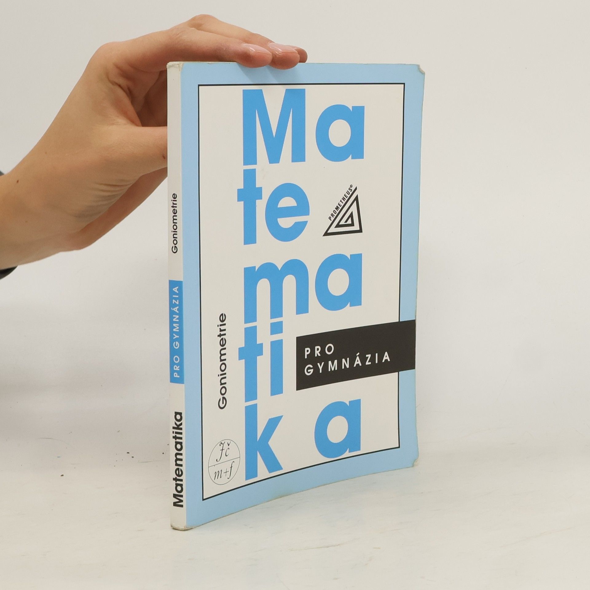 Matematika pro gymnázia. Goniometrie