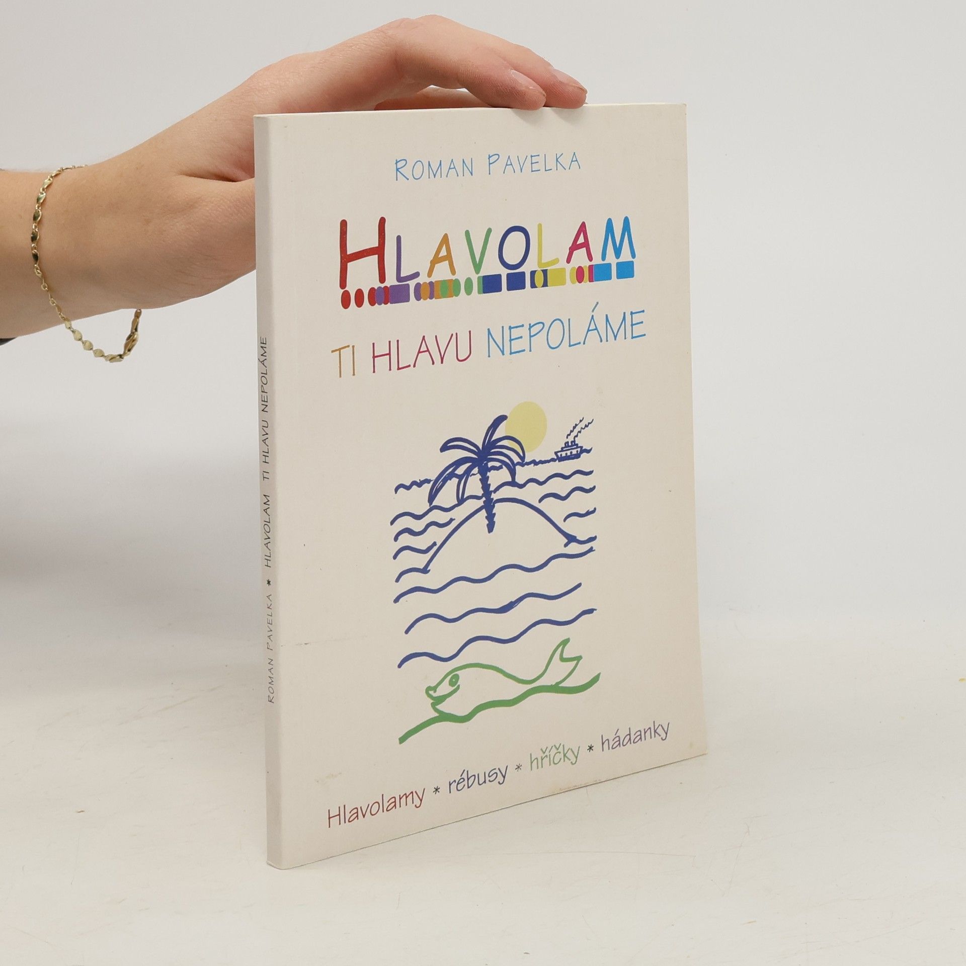 Roman Pavelka Hlavolam ti hlavu nepoláme