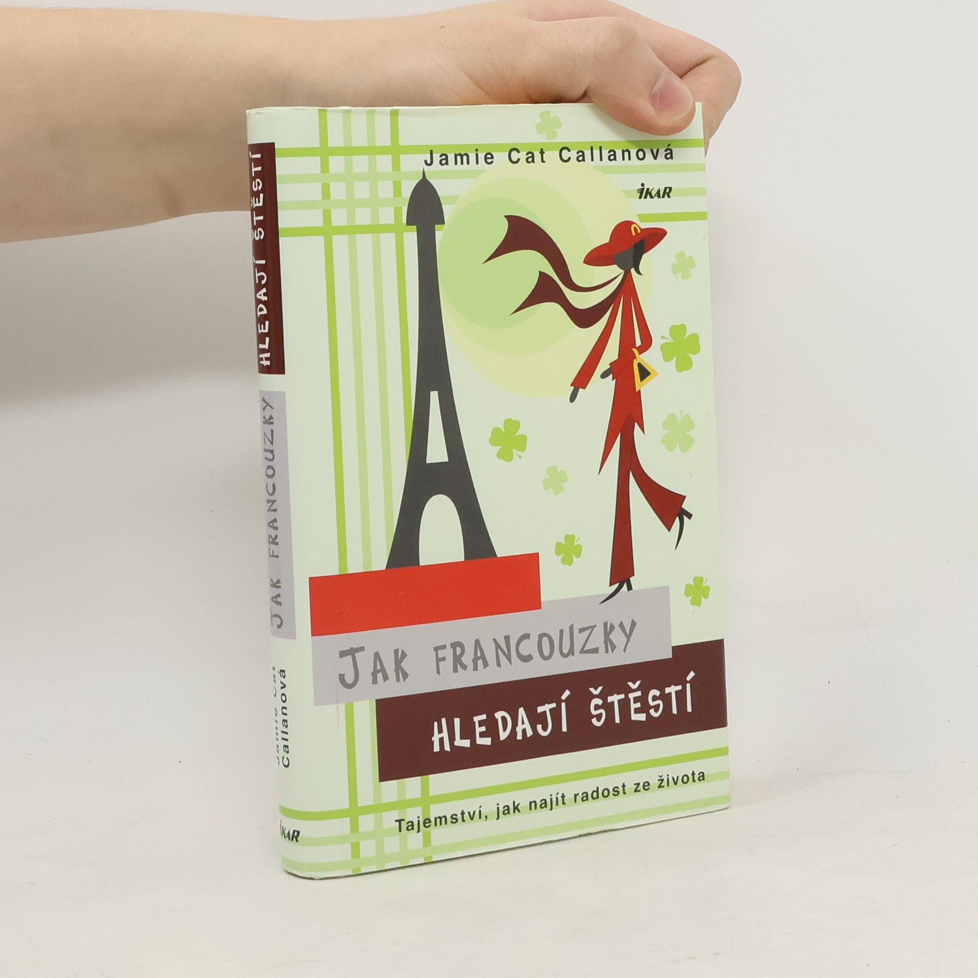Jak Francouzky hledají štěstí. Tajemství, jak najít radost ze života
