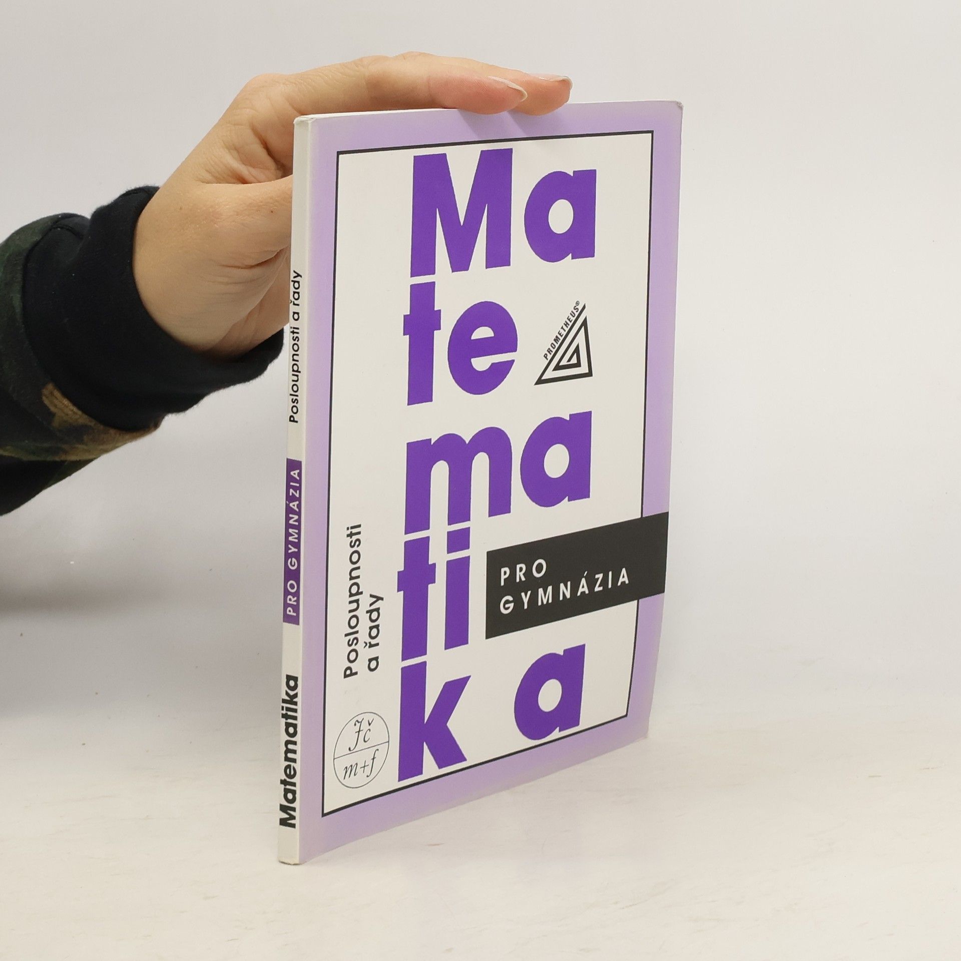 Oldřich Odvárko Matematika pro gymnázia. Posloupnosti a řady