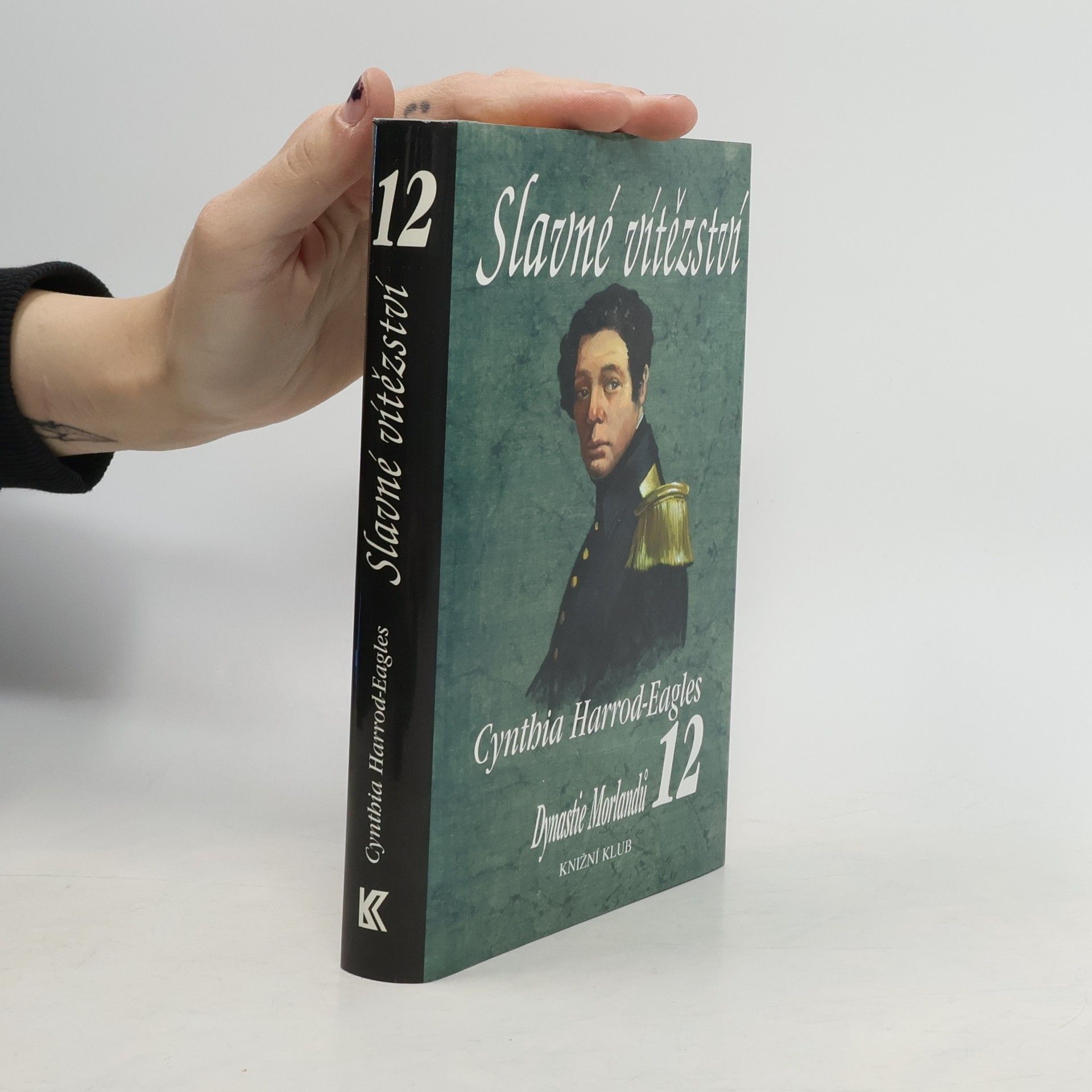 Cynthia Harrod-Eagles Slavné vítězství. Dynastie Morlandů. 12. díl