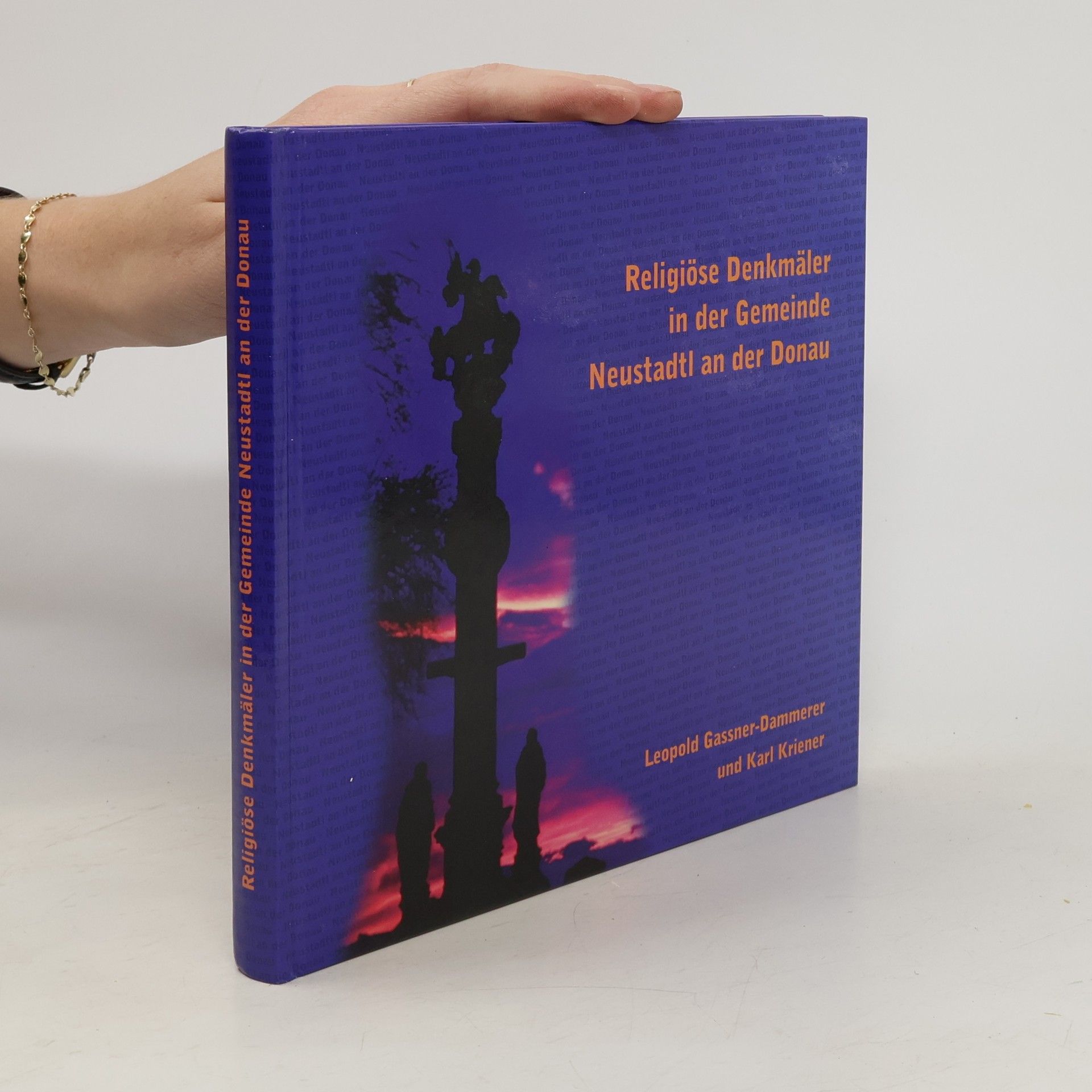 Leopold Gassner-Dammerer Religiöse Denkmäler in der Gemeinde Neustadtl an der Donau