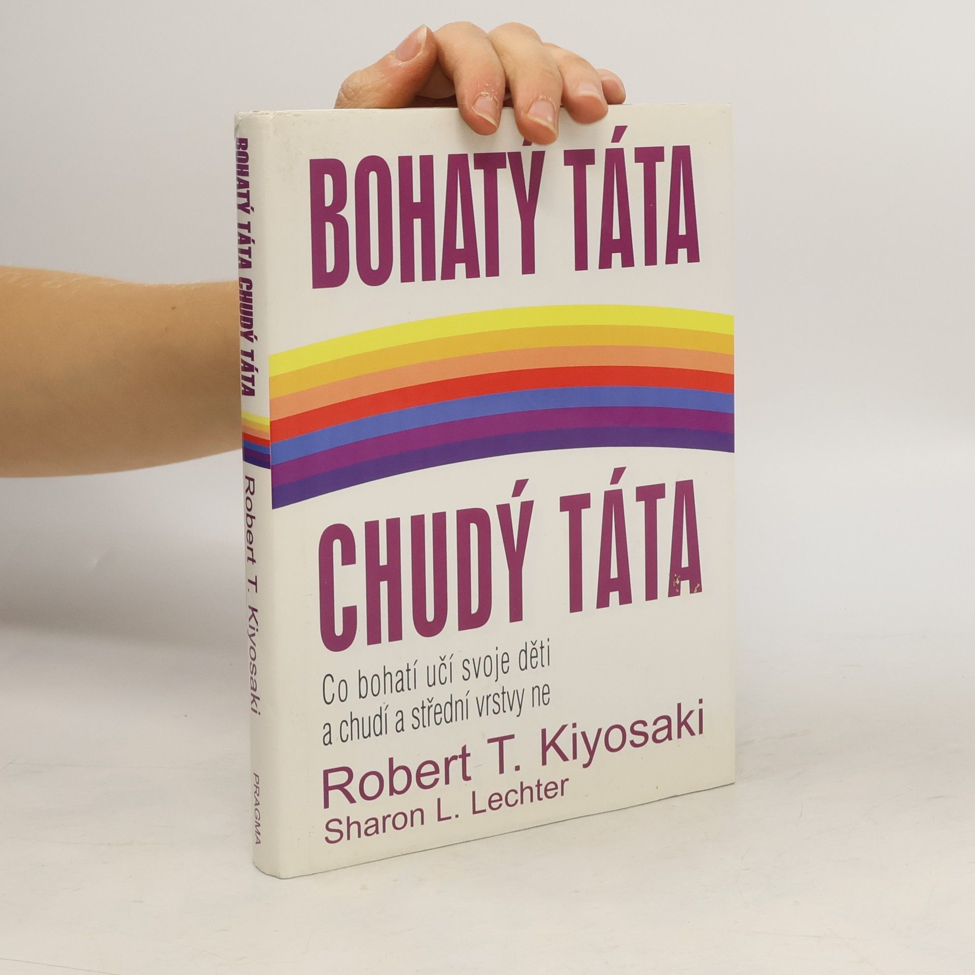 Robert T. Kiyosaki Bohatý táta, chudý táta