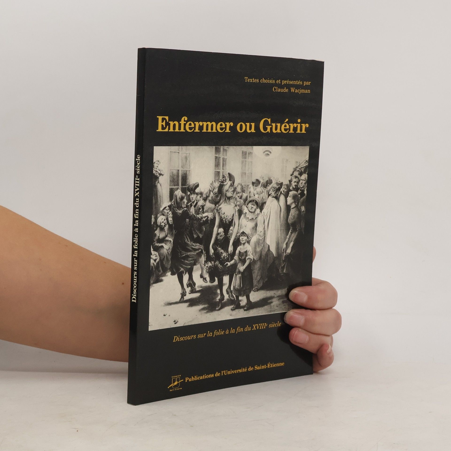 Claude Wacjman Enfermer ou guérir