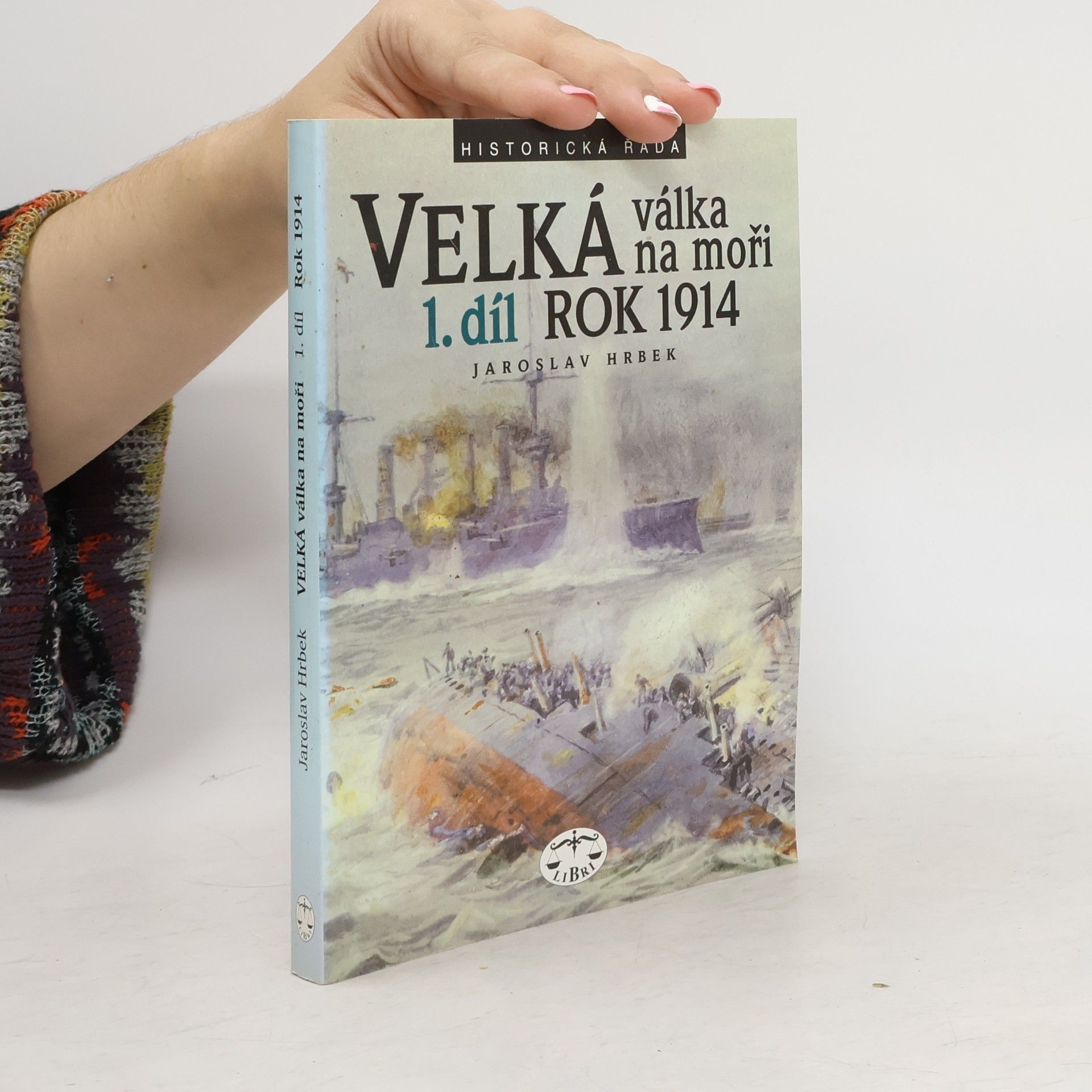 Jaroslav Hrbek Velká válka na moři. 1. díl – rok 1914
