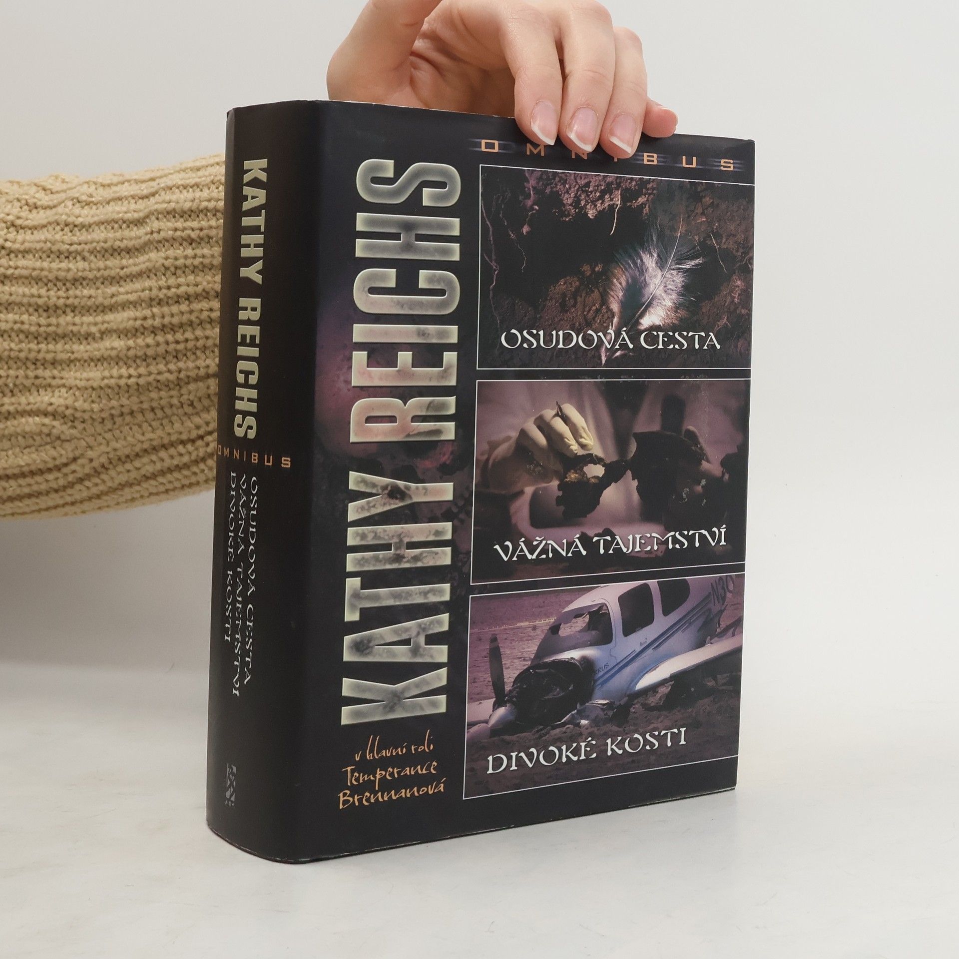 Kathy Reichs Osudová cesta. Vážná tajemství. Divoké kosti